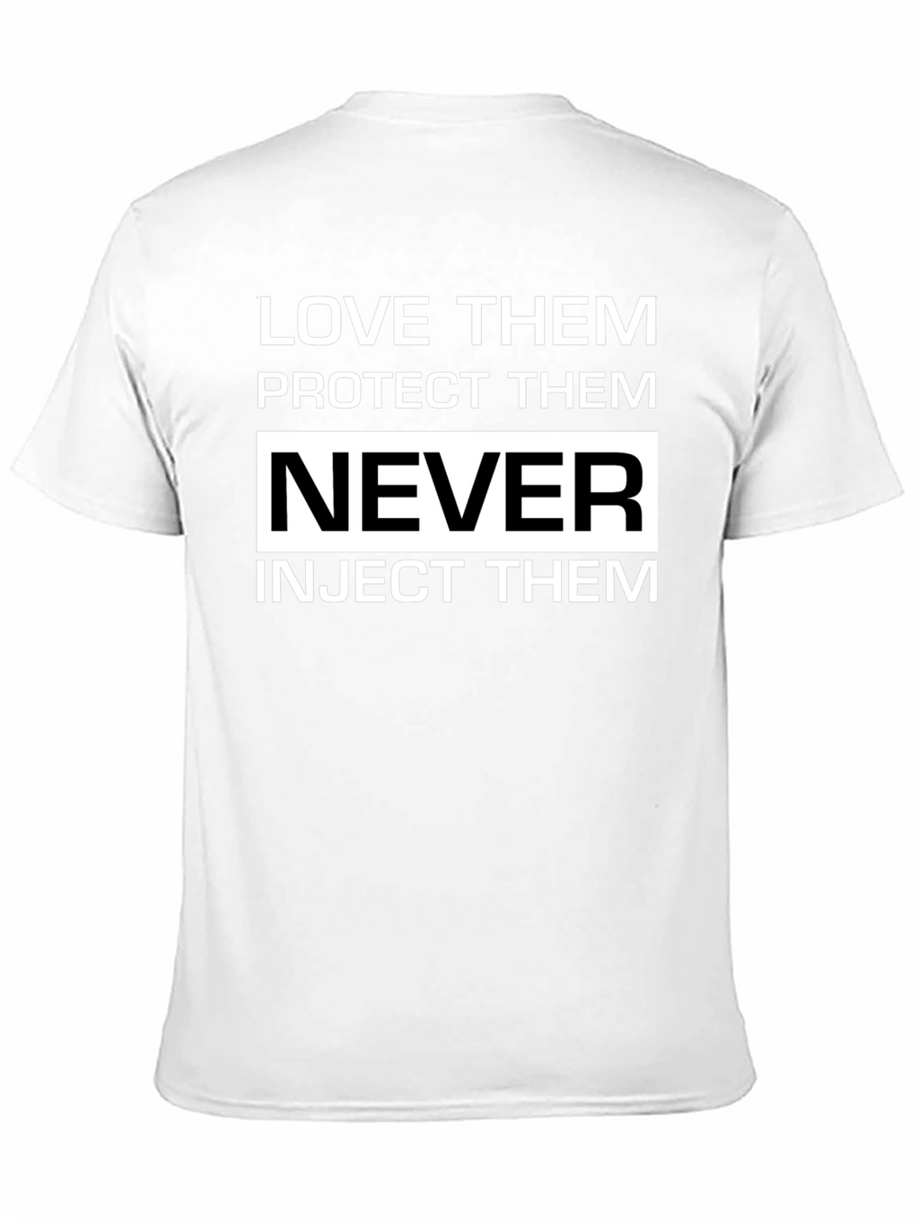 Love Protect Never Inject T-Shirt