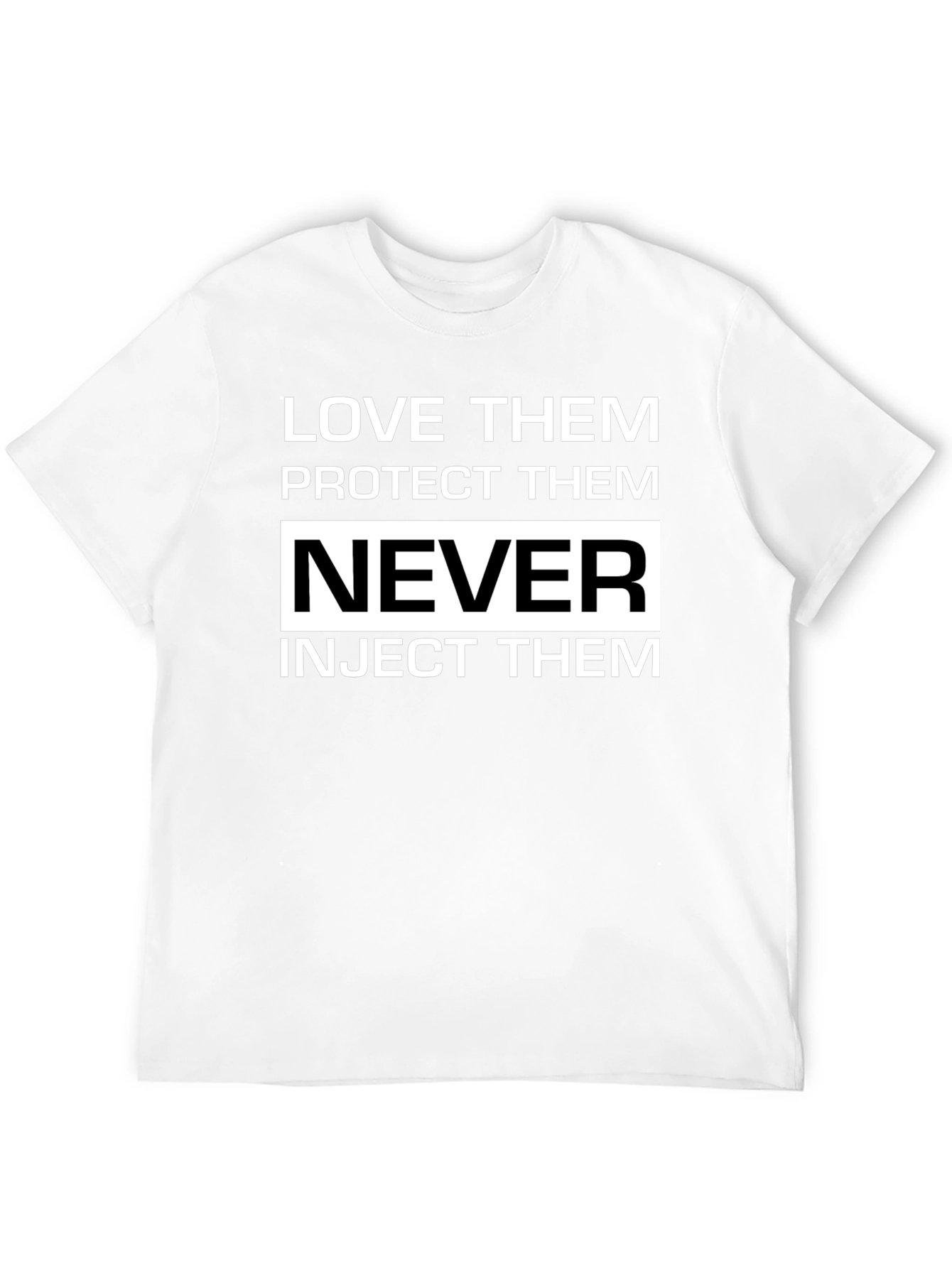 Love Protect Never Inject T-Shirt