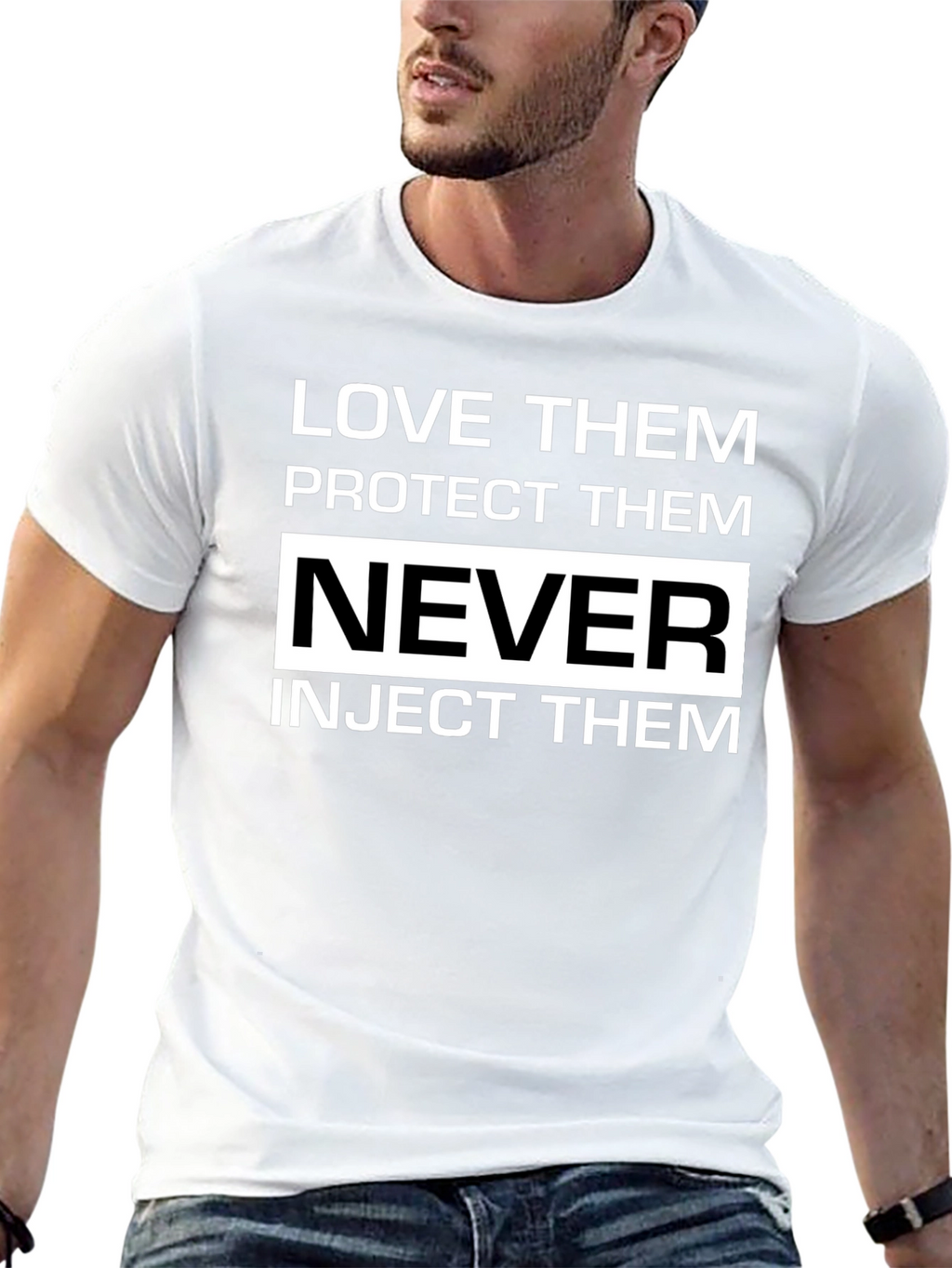 Love Protect Never Inject T-Shirt