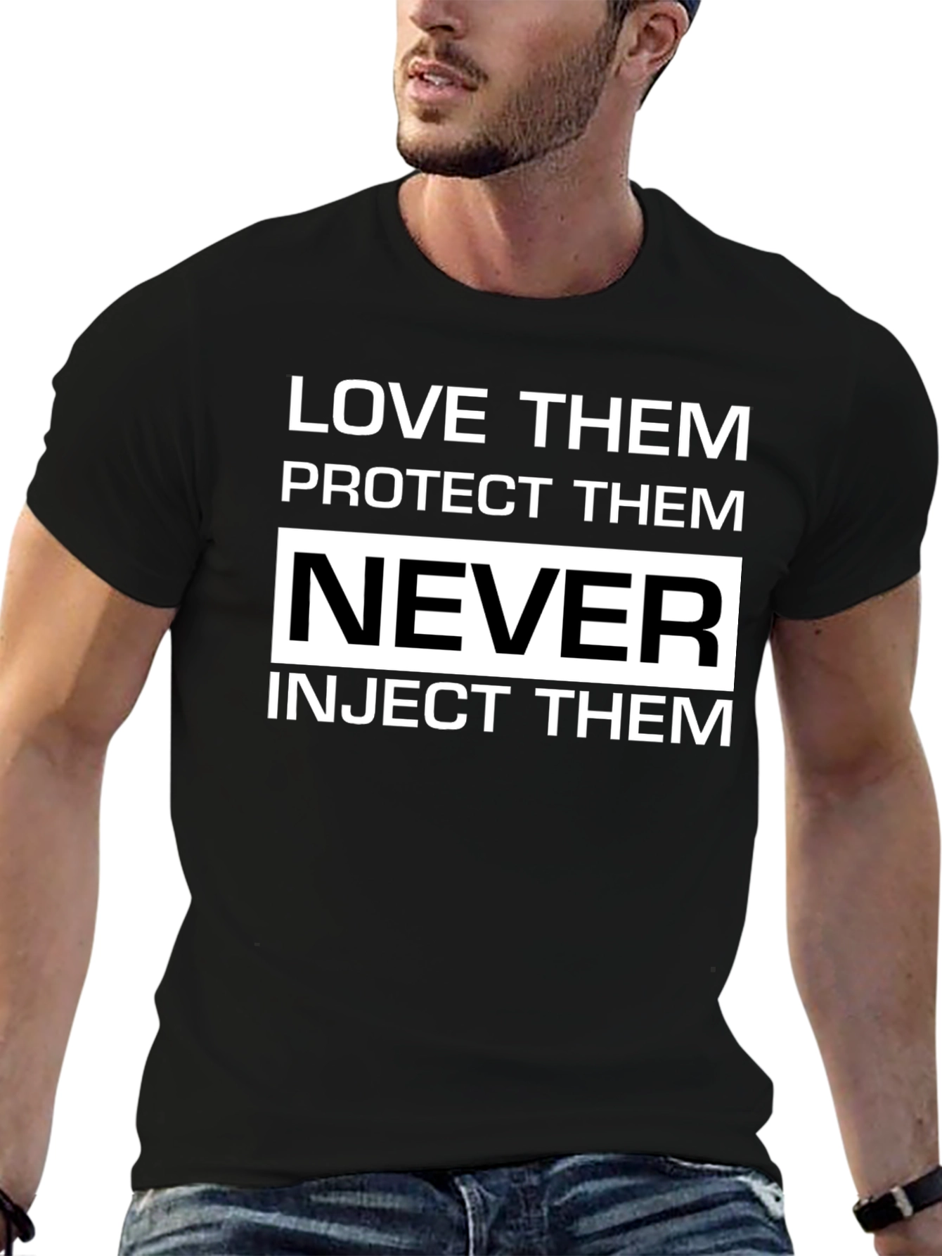 Love Protect Never Inject T-Shirt