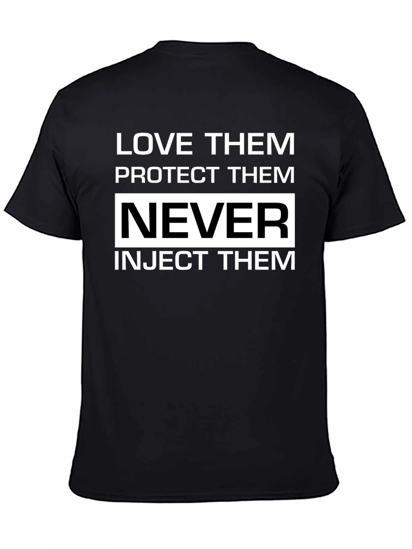 Love Protect Never Inject T-Shirt