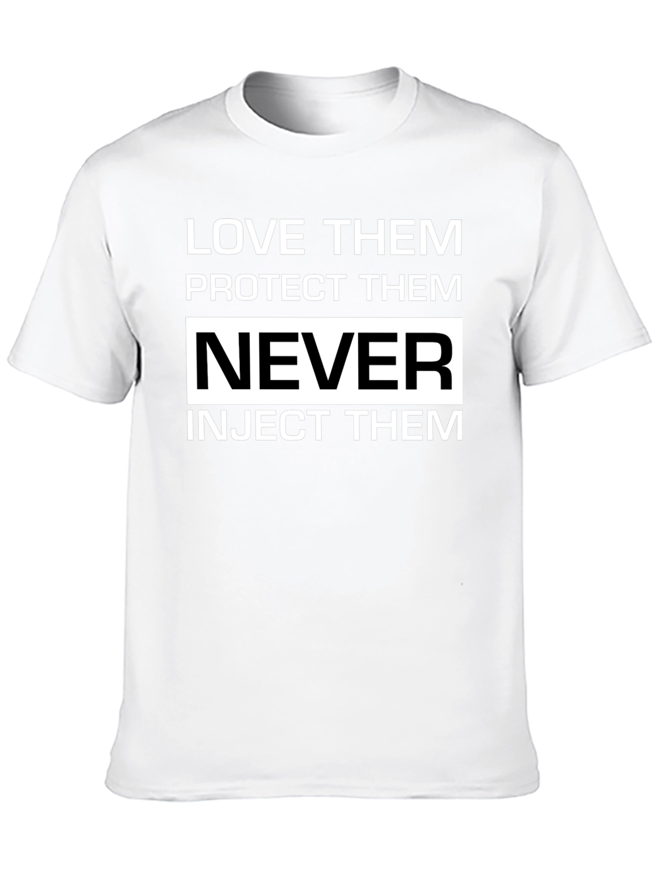 Love Protect Never Inject T-Shirt