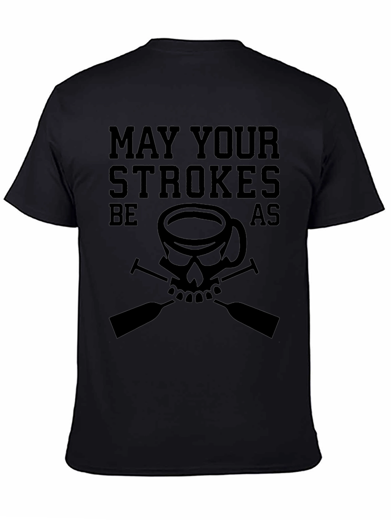 May Your Strokes Be As Strong T-Shirt