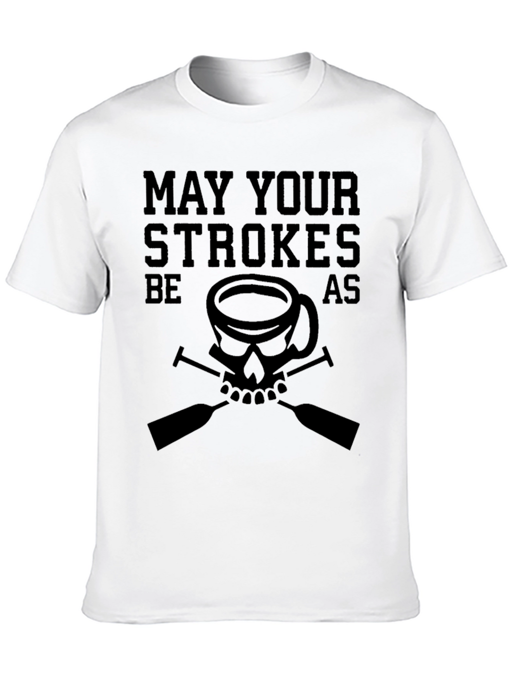 May Your Strokes Be As Strong T-Shirt
