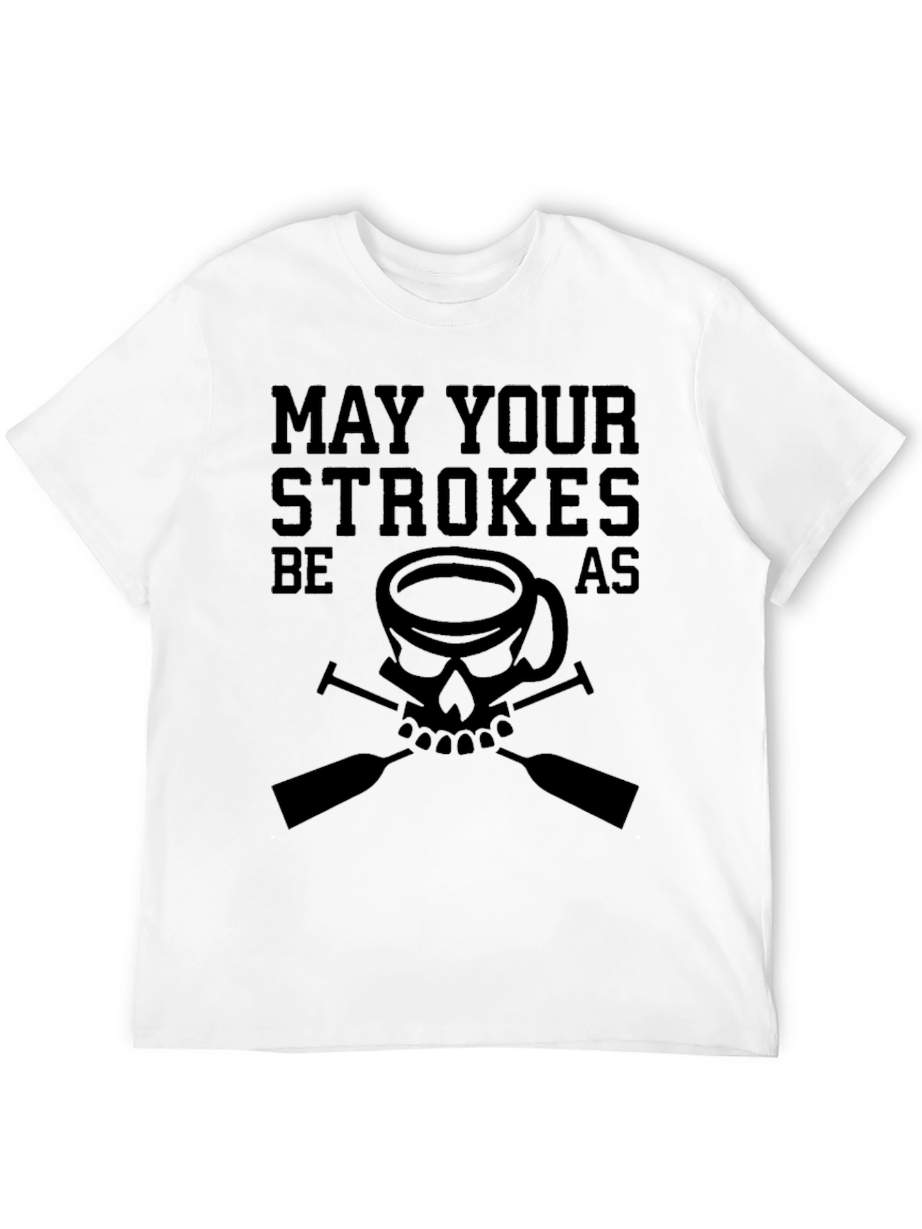 May Your Strokes Be As Strong T-Shirt
