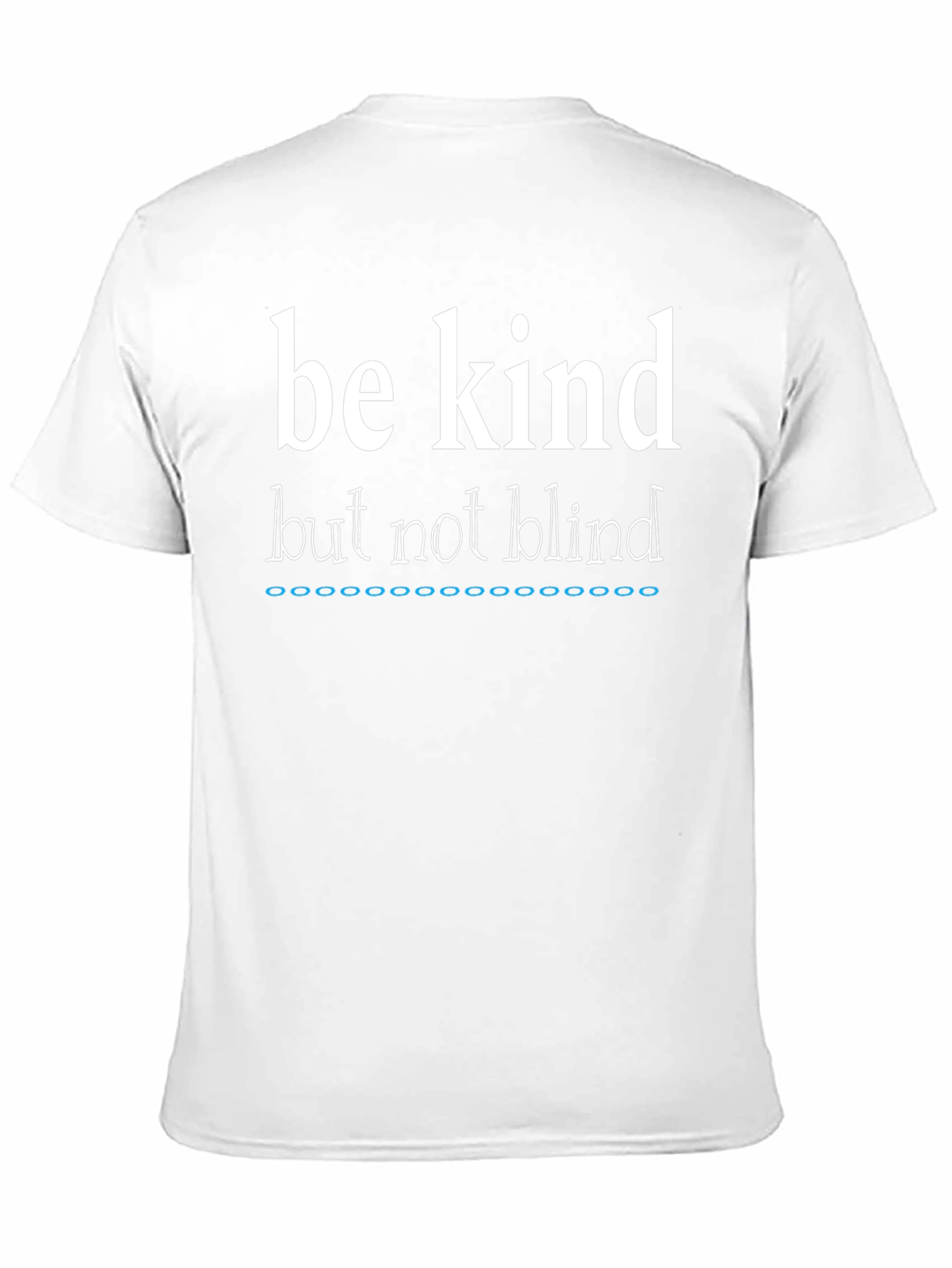 Be Kind But Not Blind Graphic Tee