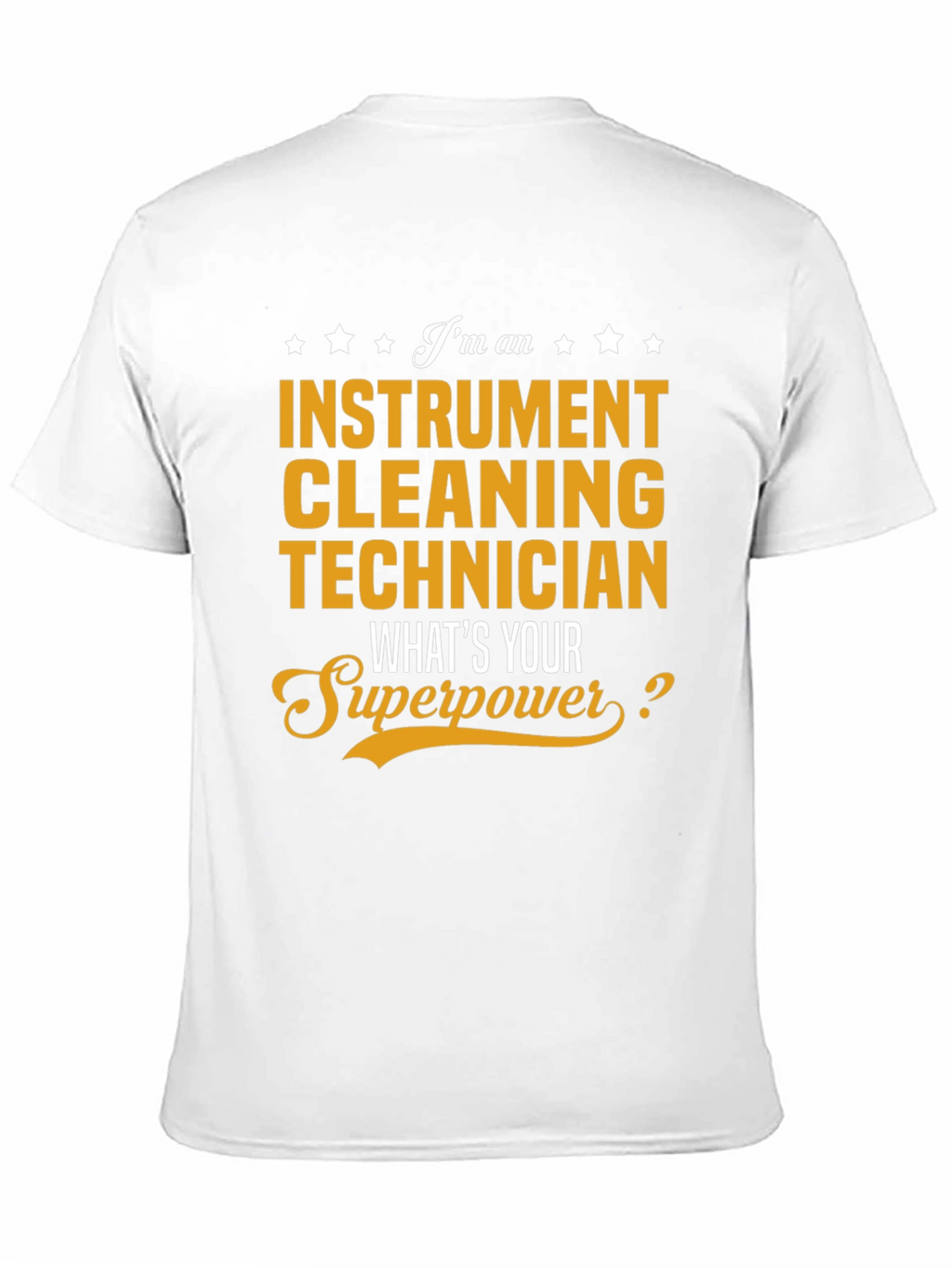Instrument Cleaning Technician Superpower T-Shirt
