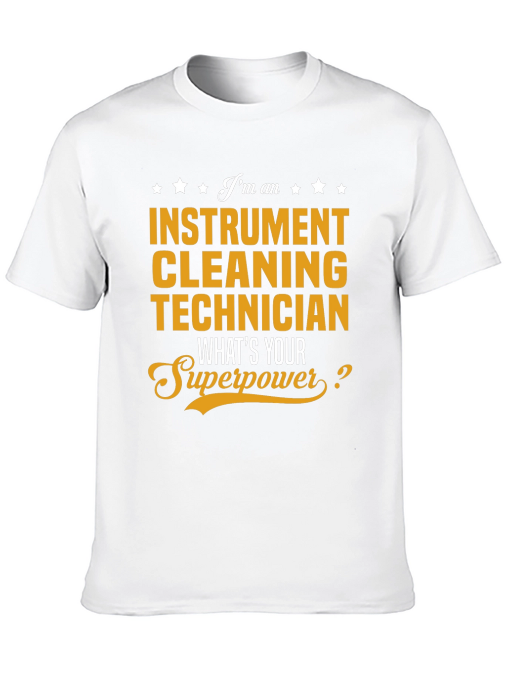 Instrument Cleaning Technician Superpower T-Shirt