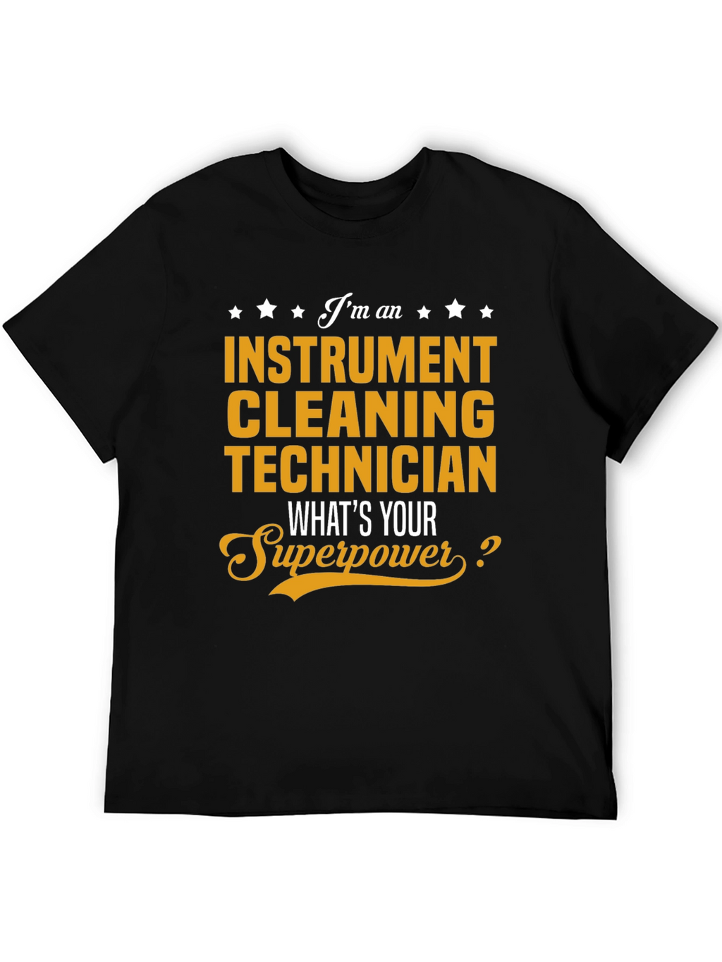 Instrument Cleaning Technician Superpower T-Shirt