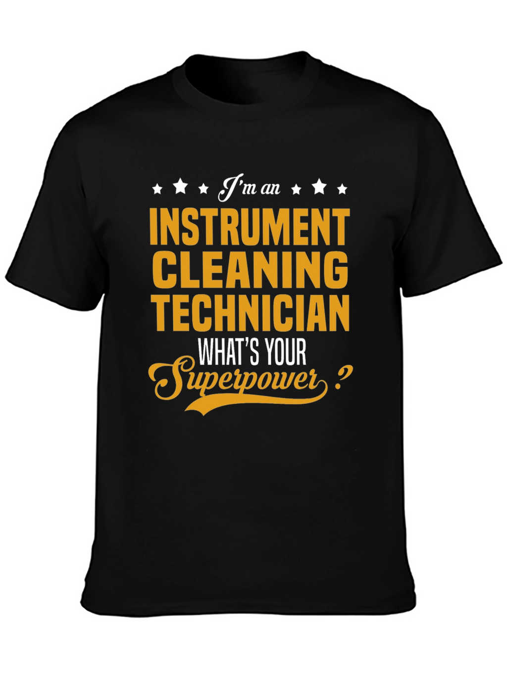 Instrument Cleaning Technician Superpower T-Shirt