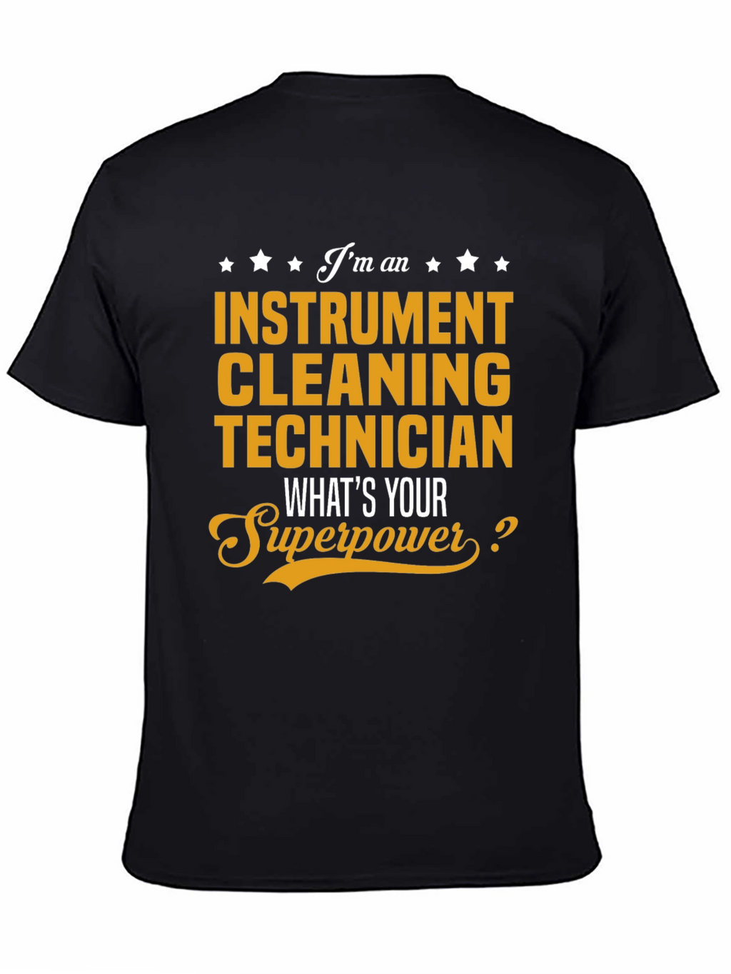 Instrument Cleaning Technician Superpower T-Shirt