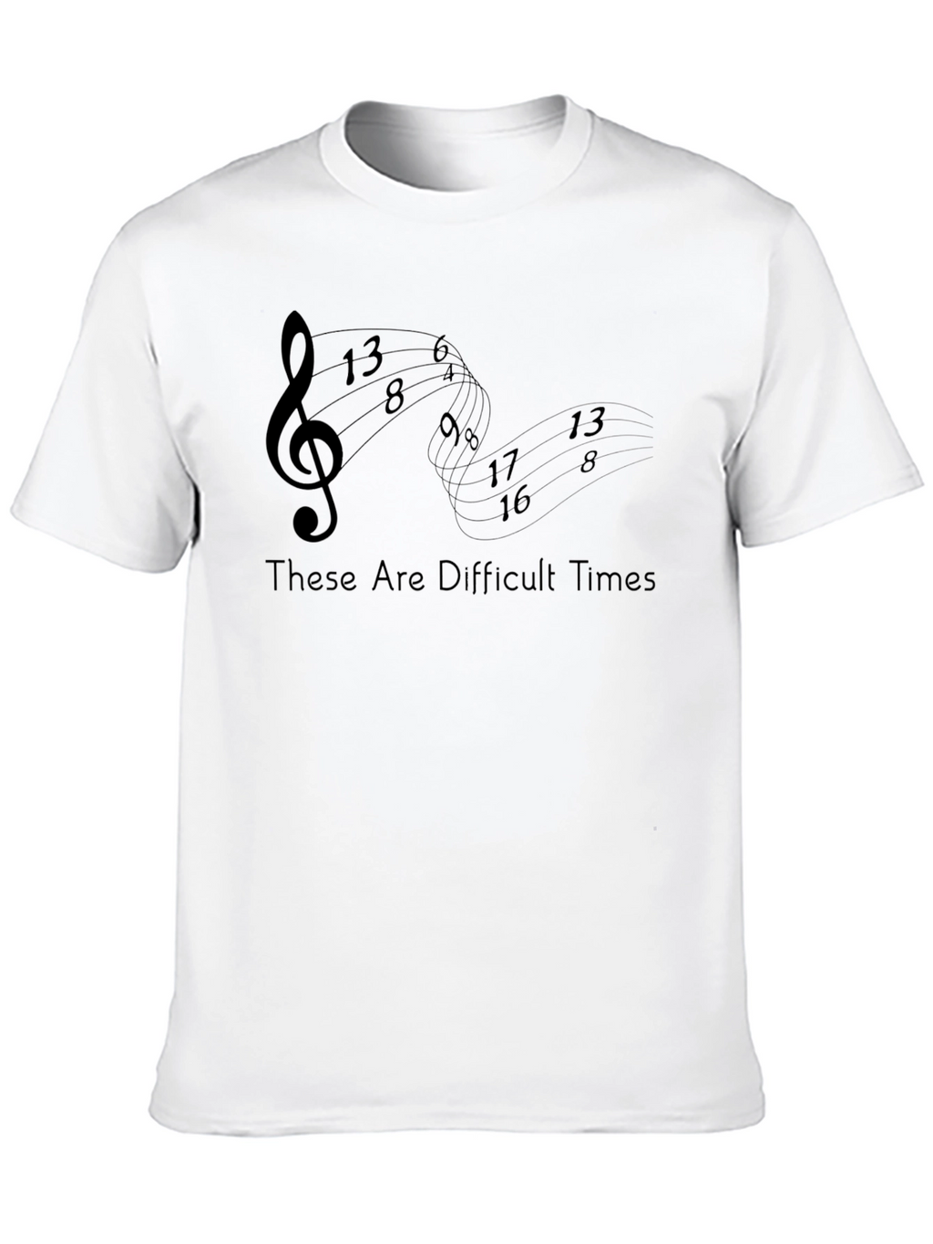 Difficult Times Music T-Shirt