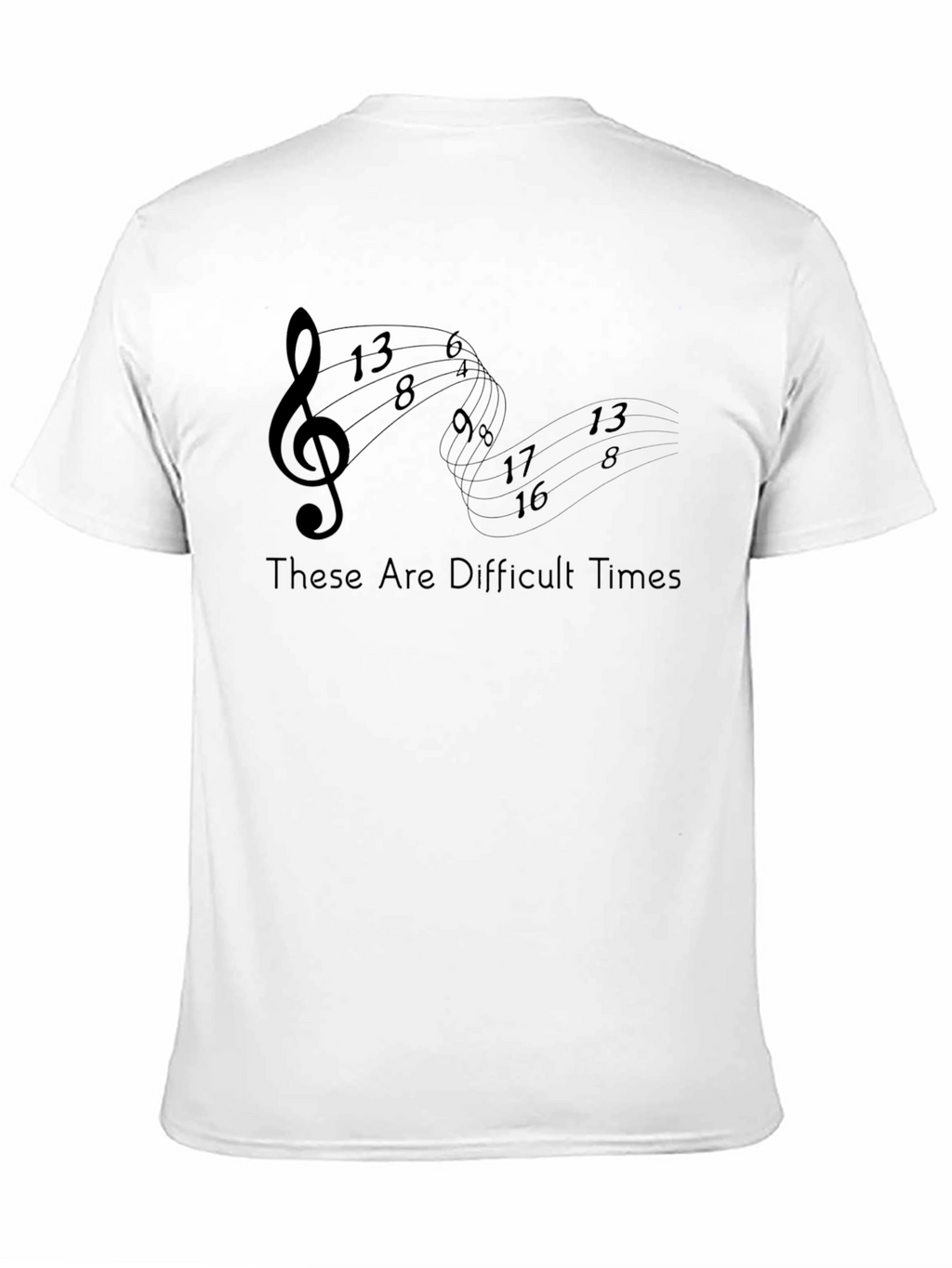 Difficult Times Music T-Shirt