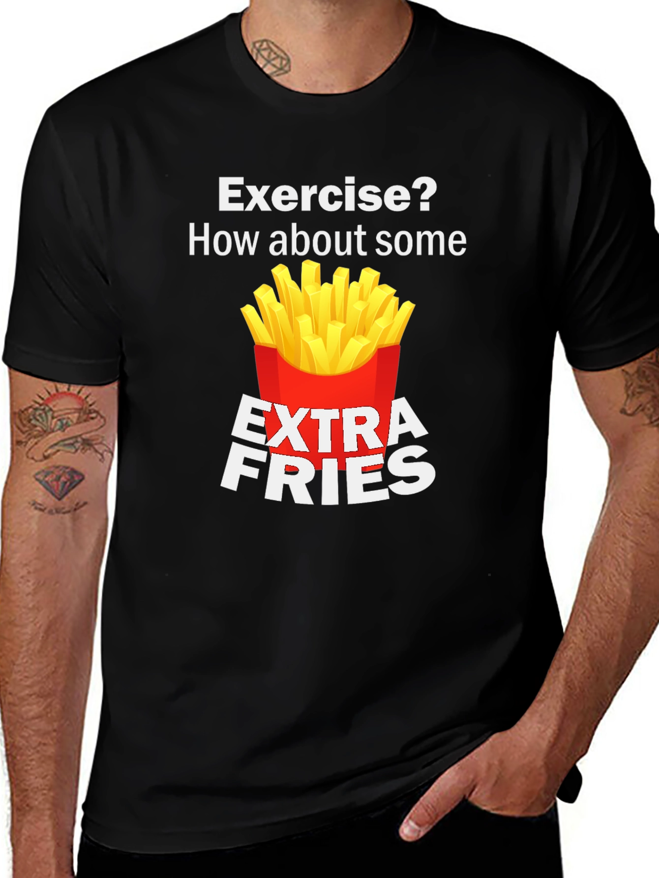 Exercise? Extra Fries Funny T-Shirt