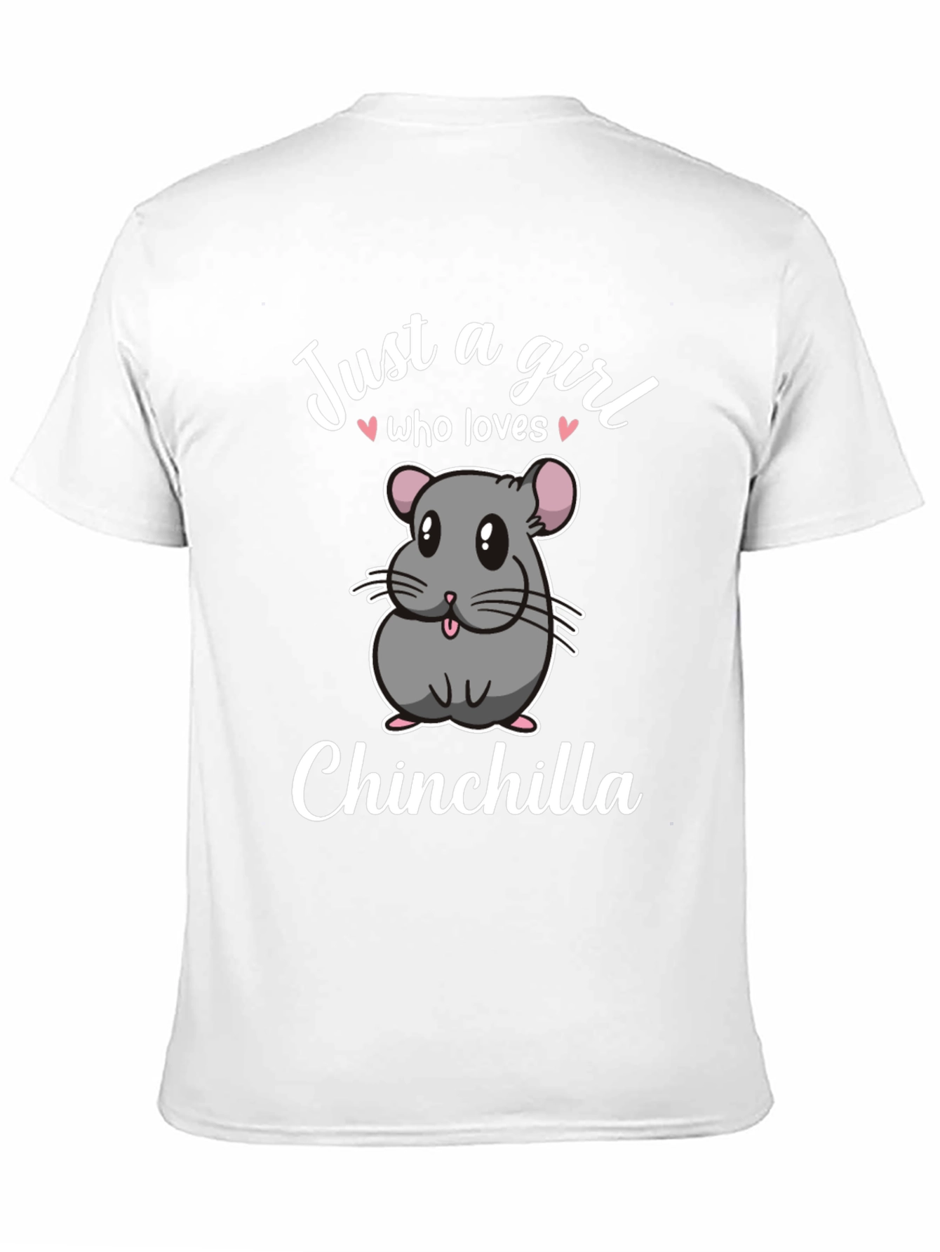 Just a Girl Who Loves Chinchillas T-Shirt