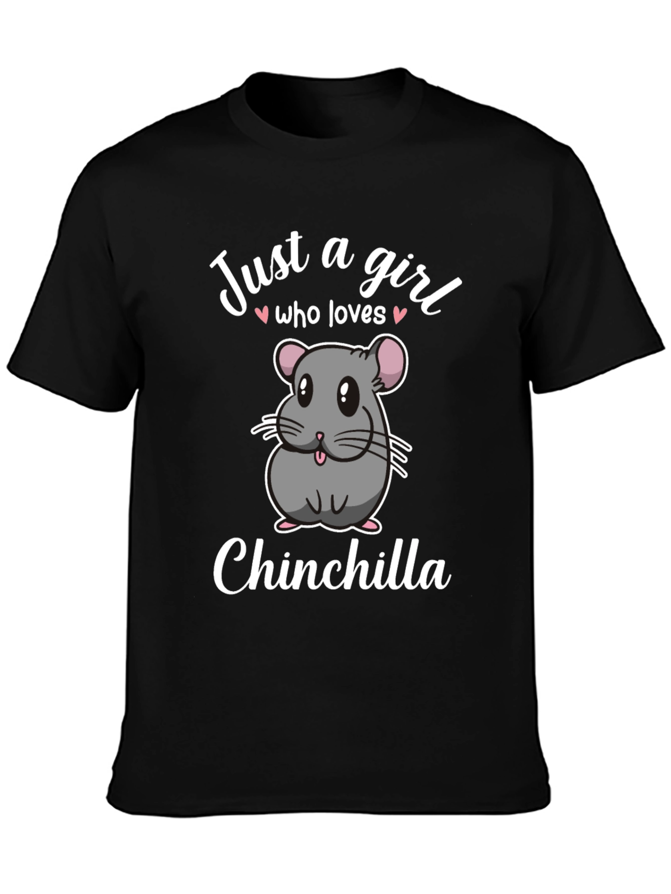 Just a Girl Who Loves Chinchillas T-Shirt