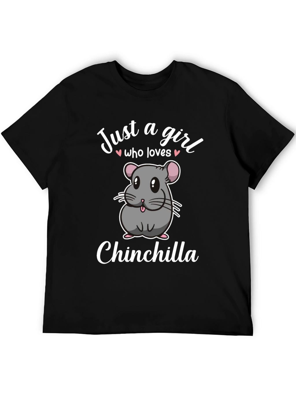 Just a Girl Who Loves Chinchillas T-Shirt