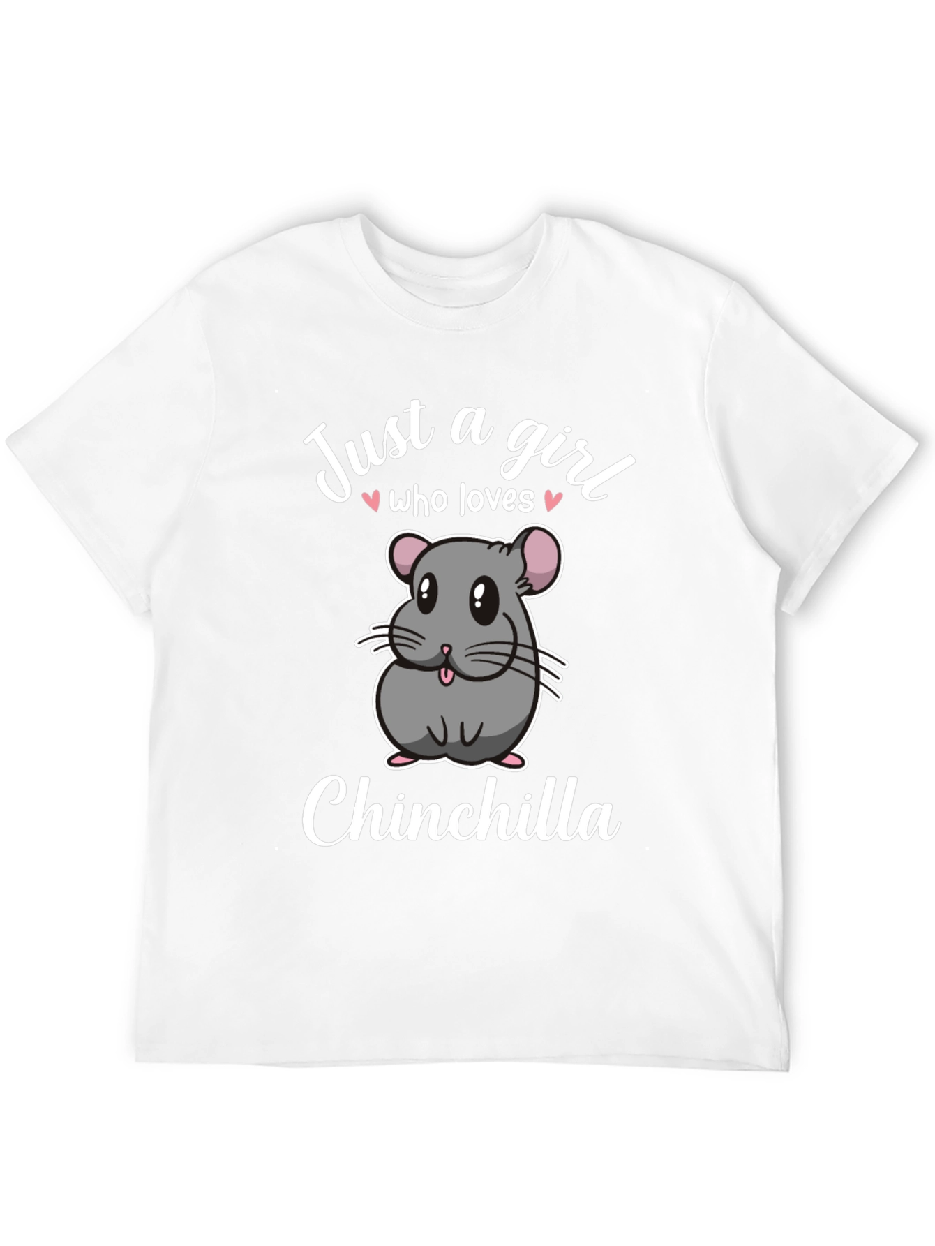 Just a Girl Who Loves Chinchillas T-Shirt