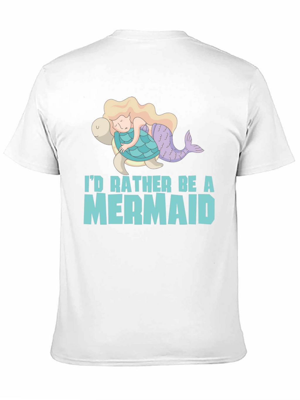 Id Rather Be a Mermaid T-Shirt