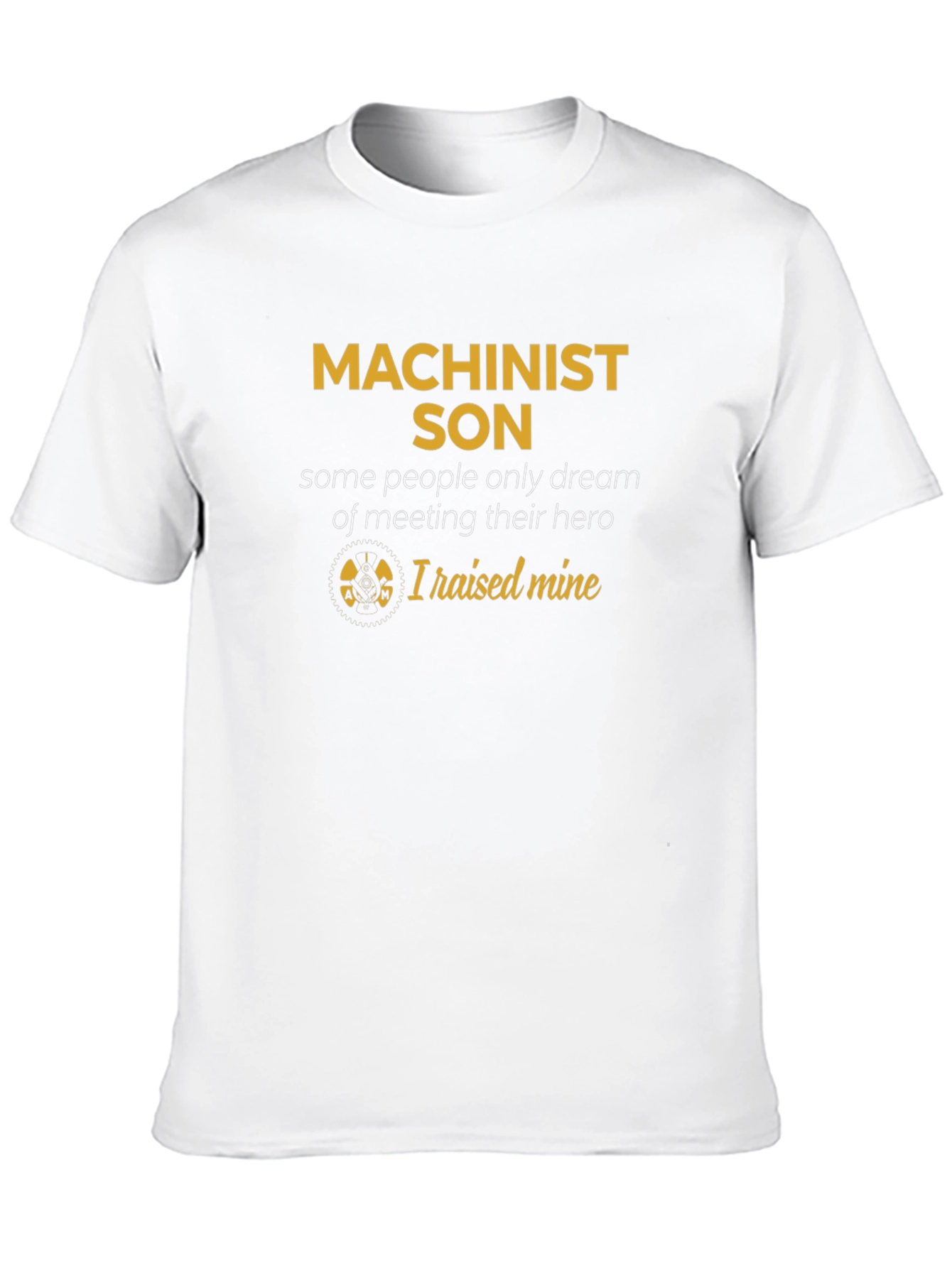 Machinist Son T-Shirt - Hero Dad Apparel
