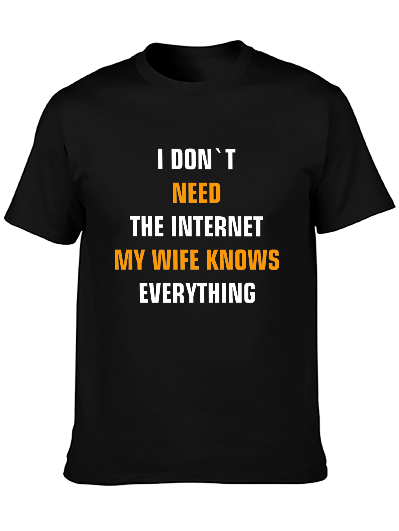 Funny My Wife Knows Everything Mens T-Shirt