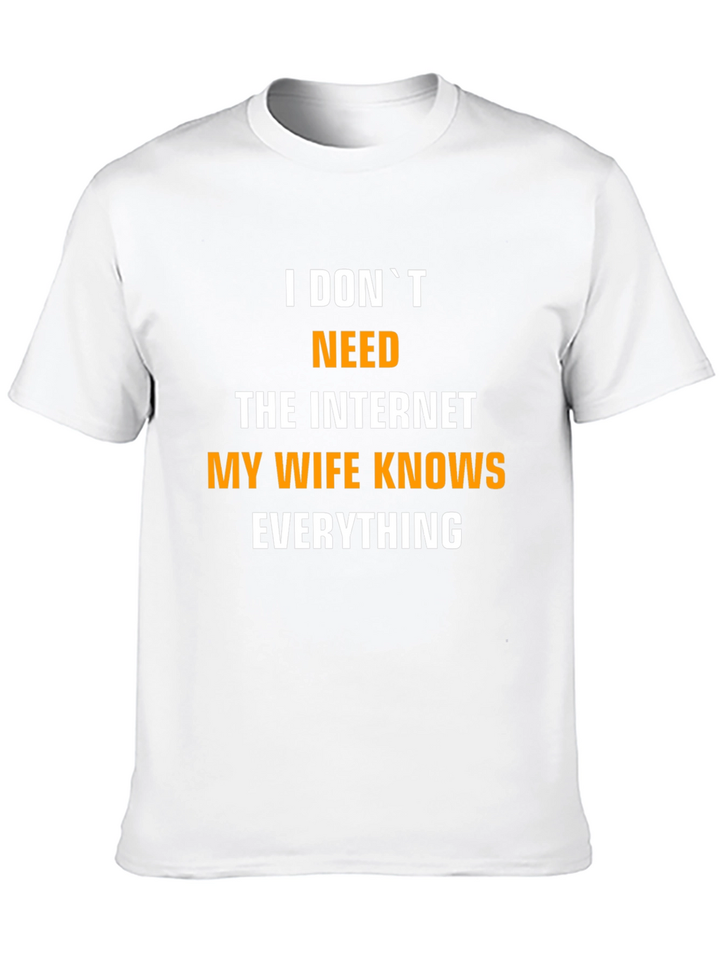 Funny My Wife Knows Everything Mens T-Shirt