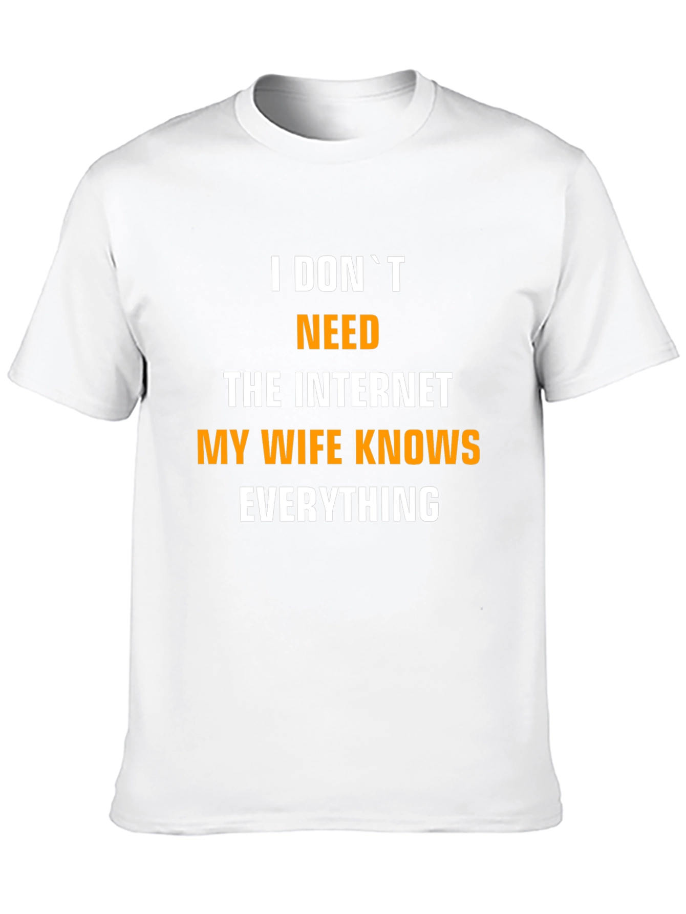 Funny My Wife Knows Everything Mens T-Shirt