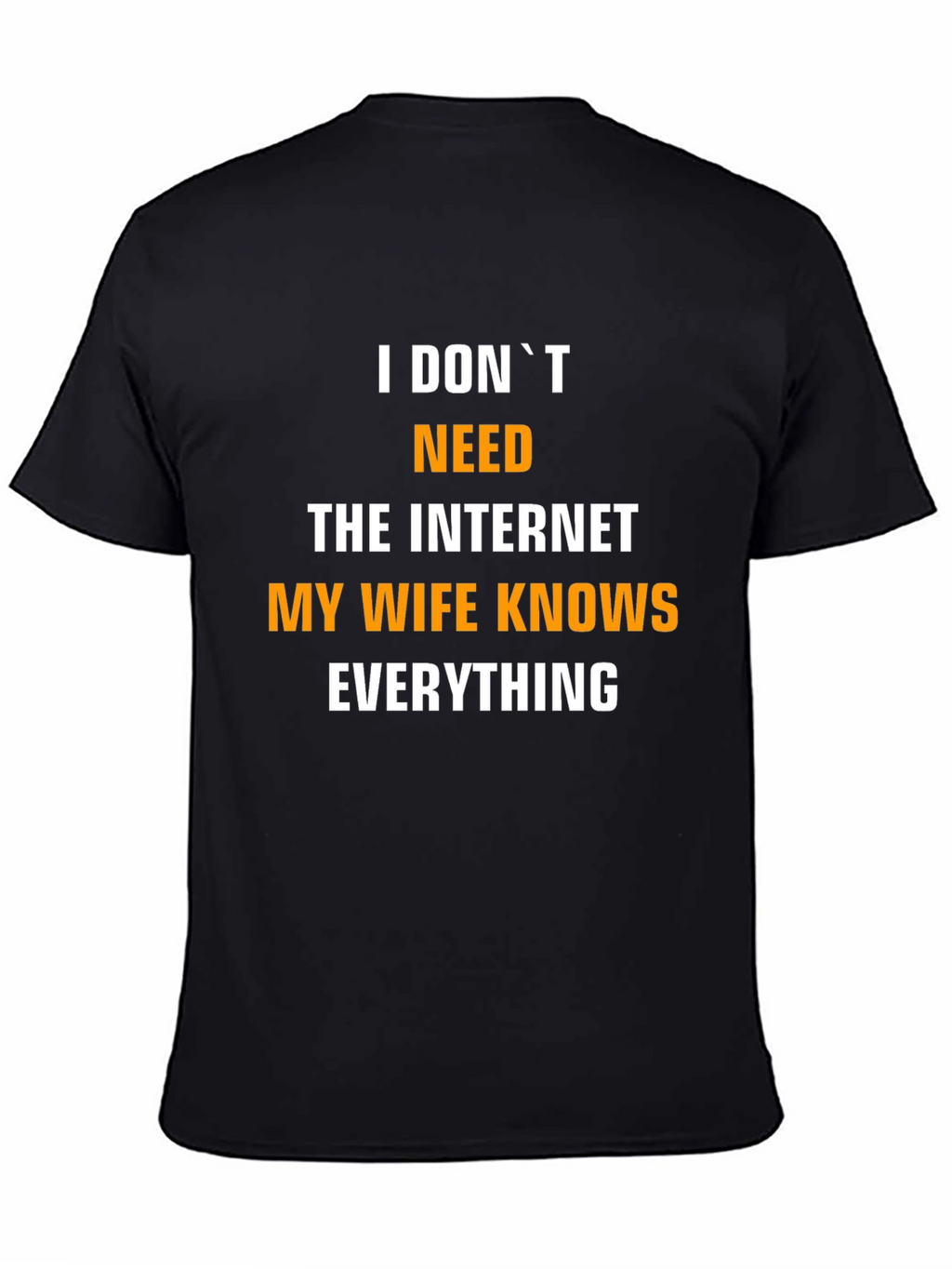 Funny My Wife Knows Everything Mens T-Shirt