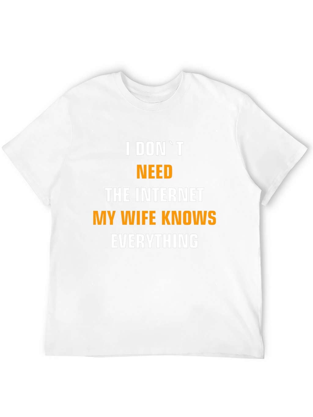 Funny My Wife Knows Everything Mens T-Shirt