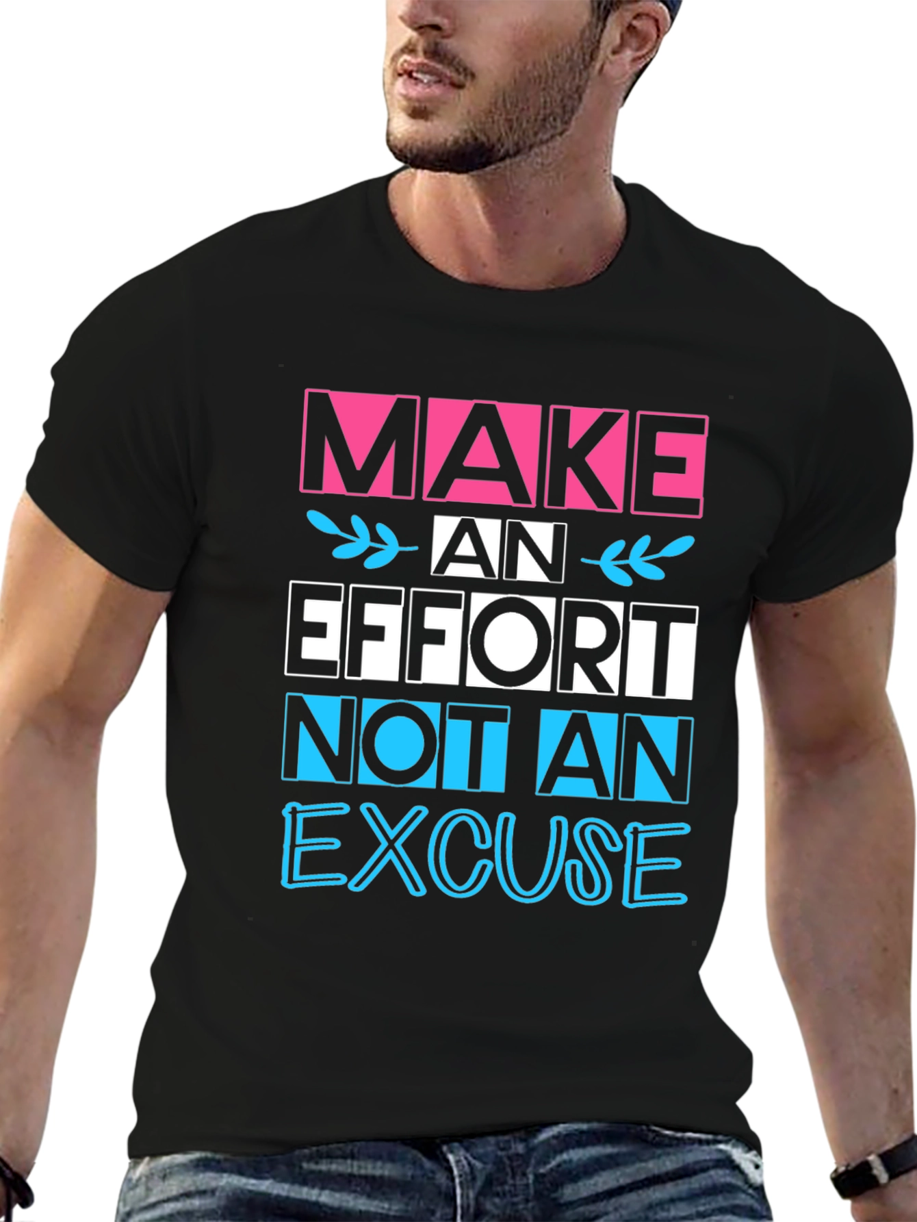 Make an Effort Graphic T-Shirt