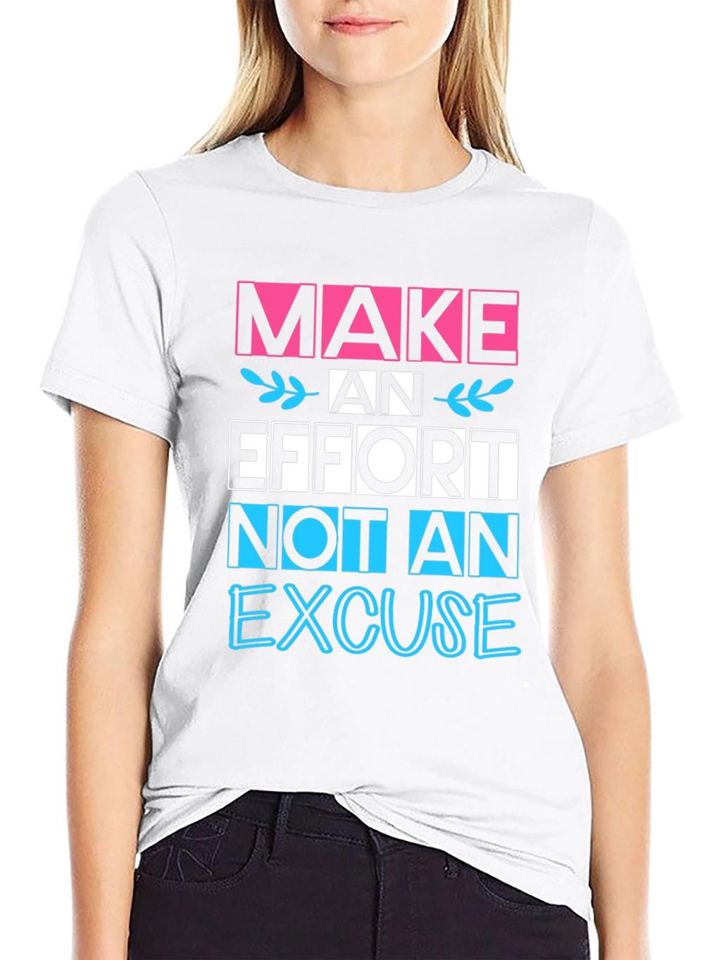 Make an Effort Graphic T-Shirt