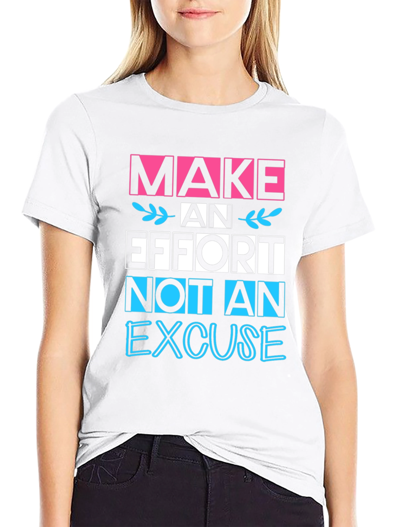 Make an Effort Graphic T-Shirt