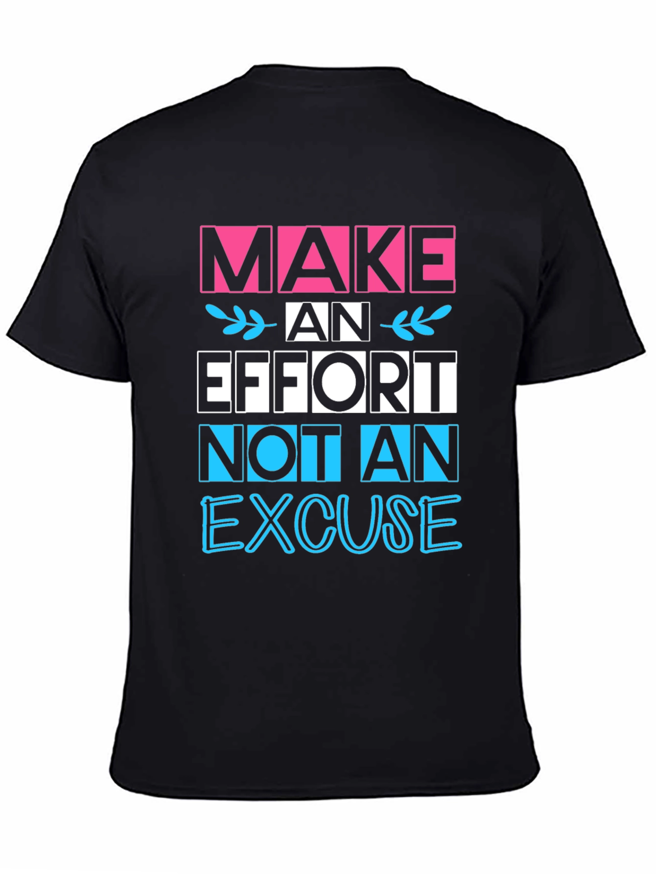 Make an Effort Graphic T-Shirt