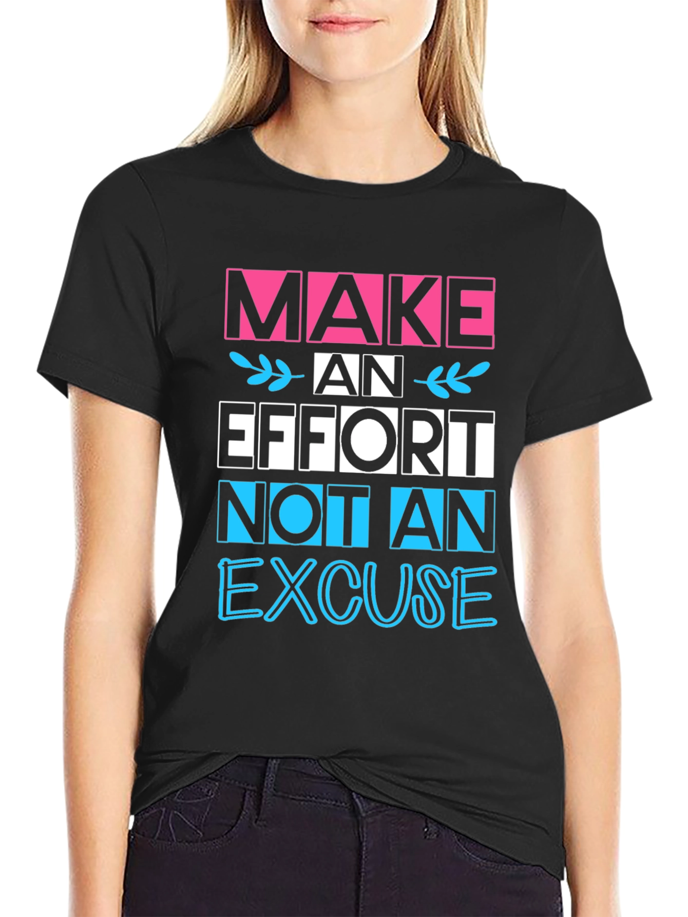 Make an Effort Graphic T-Shirt
