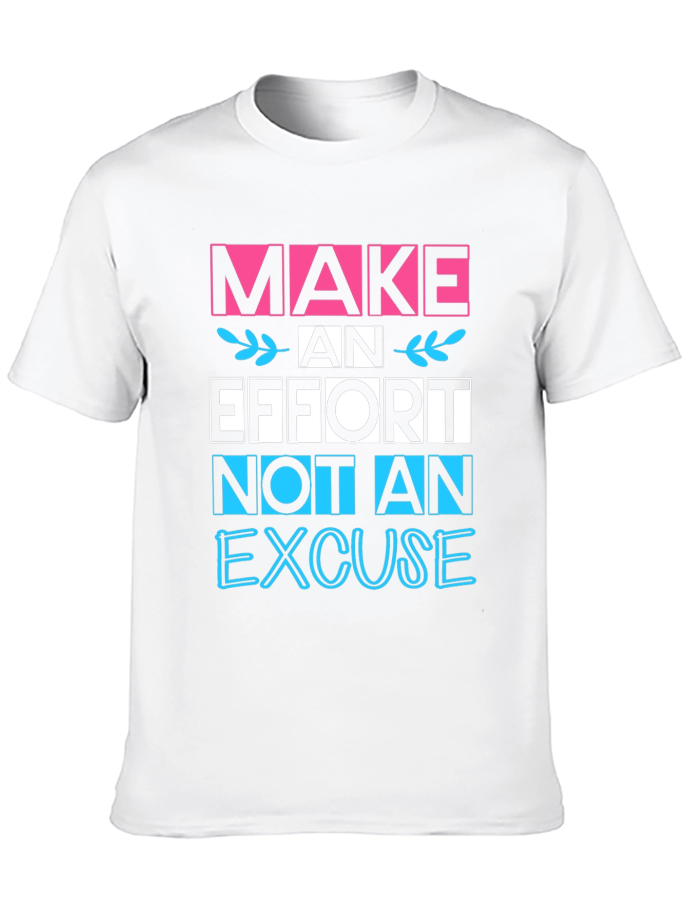 Make an Effort Graphic T-Shirt