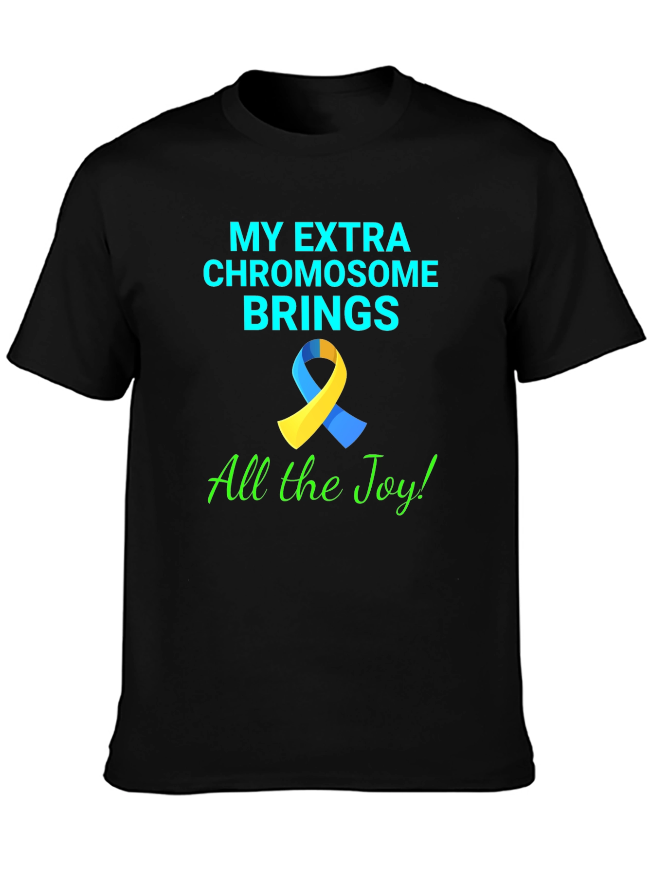Down Syndrome Awareness T-Shirt - Extra Chromosome Joy