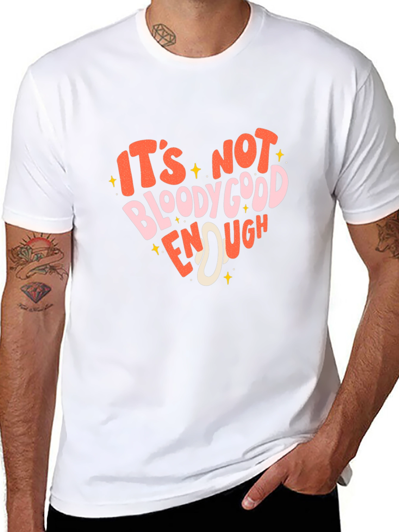 Its Not Bloody Good Enough Graphic T-Shirt