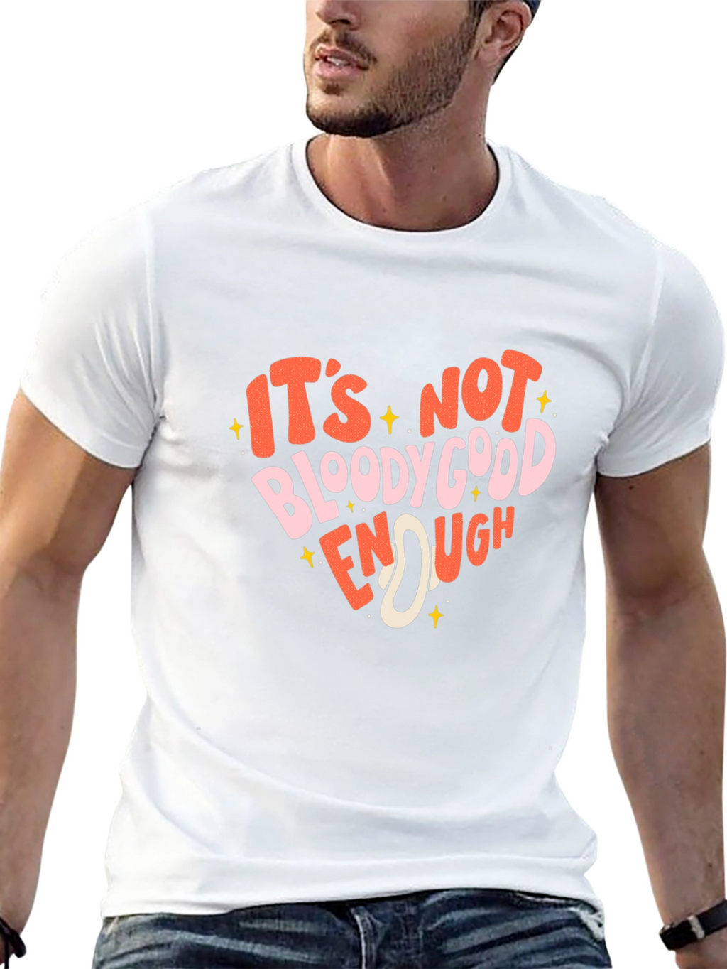 Its Not Bloody Good Enough Graphic T-Shirt