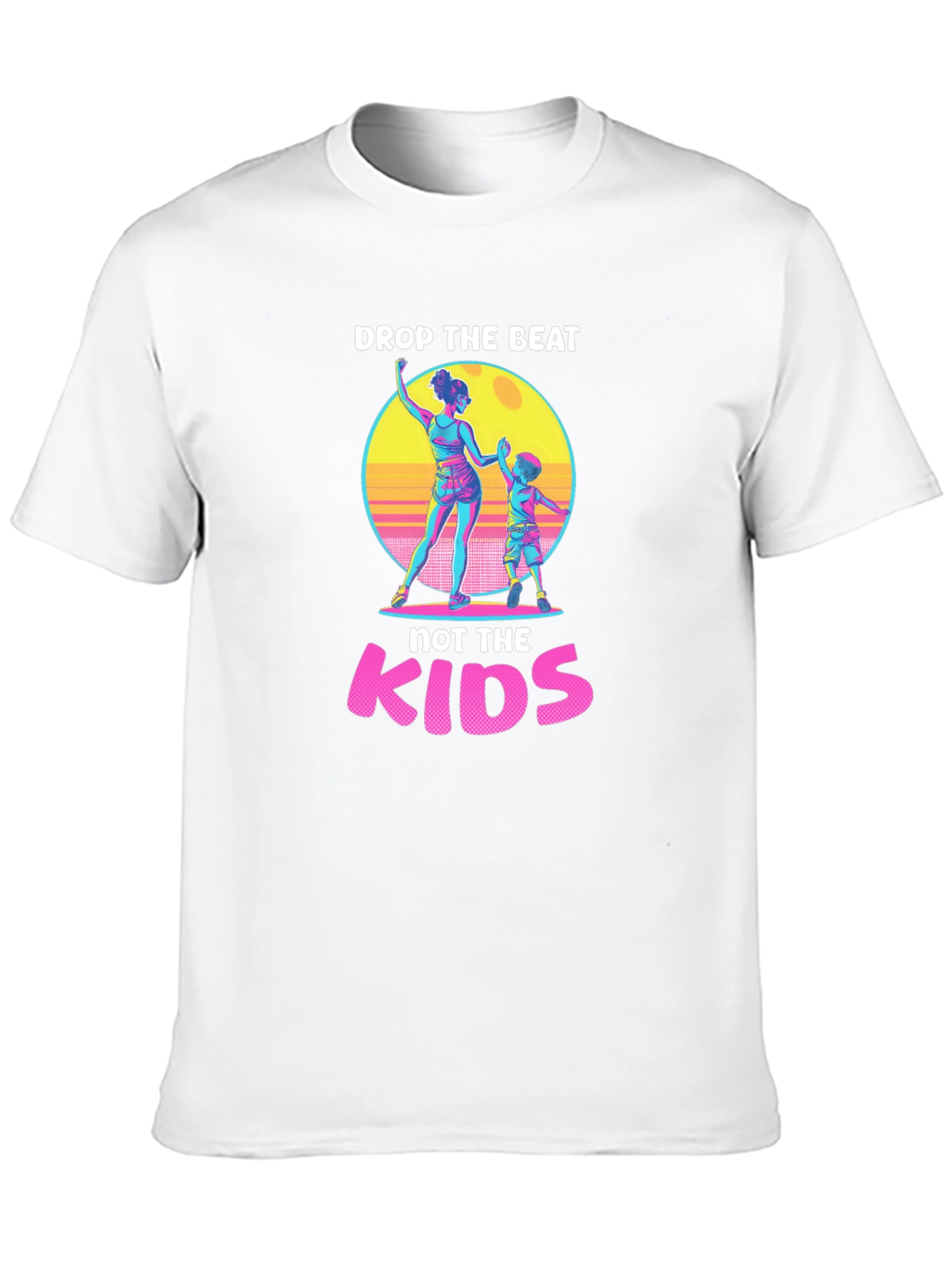 Drop the Beat Not the Kids T-Shirt