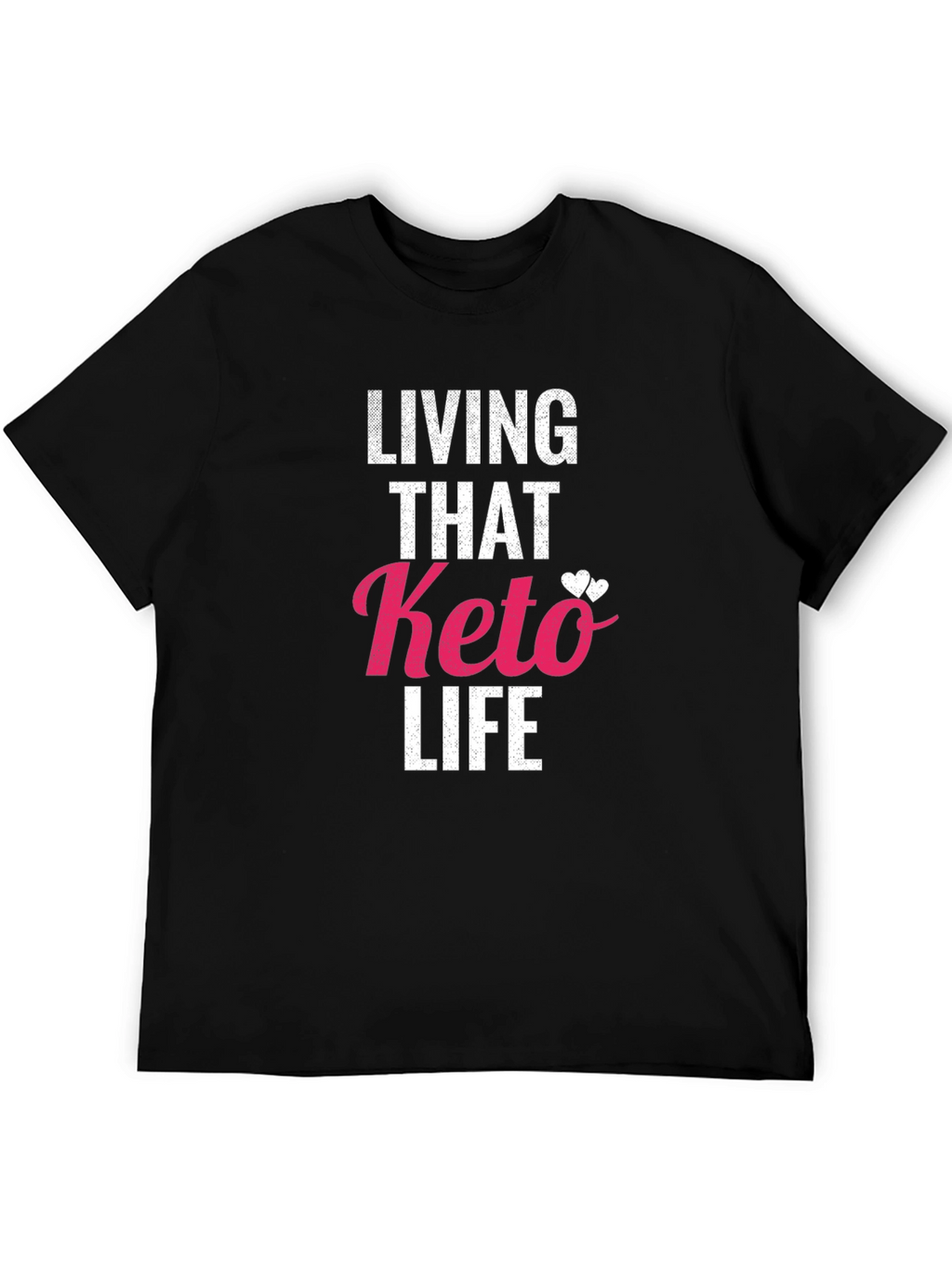 Living That Keto Life Graphic Tee