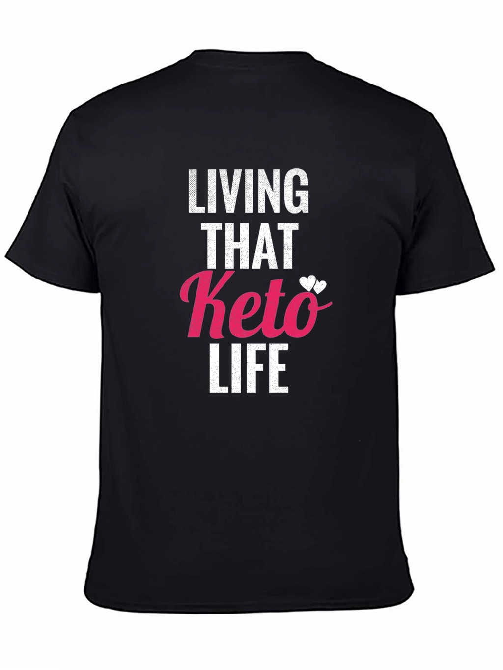 Living That Keto Life Graphic Tee