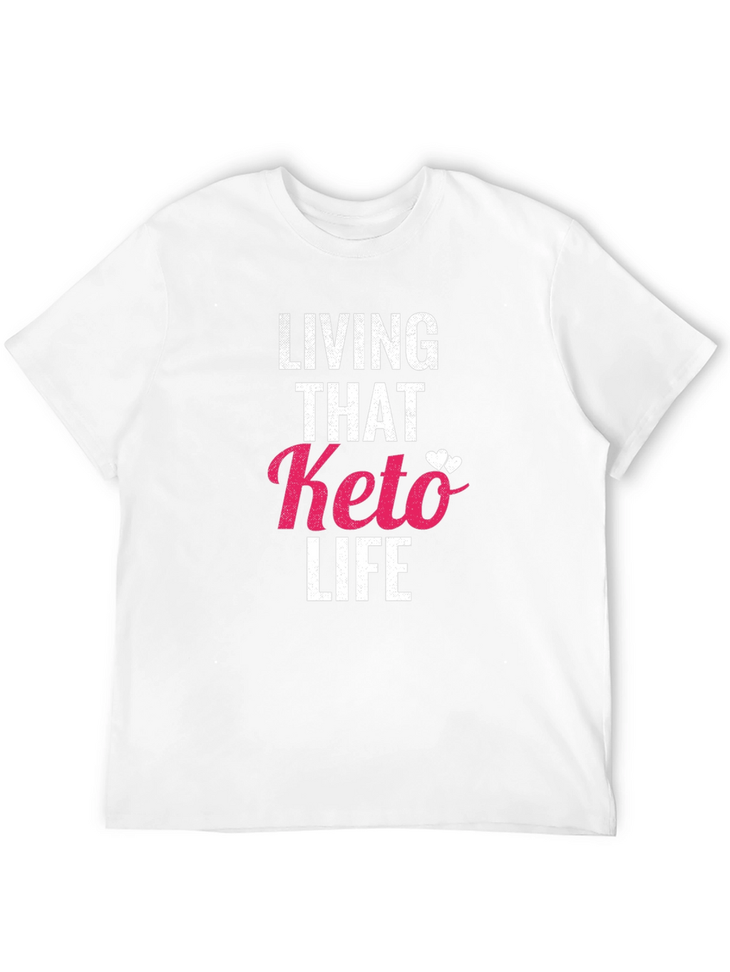 Living That Keto Life Graphic Tee