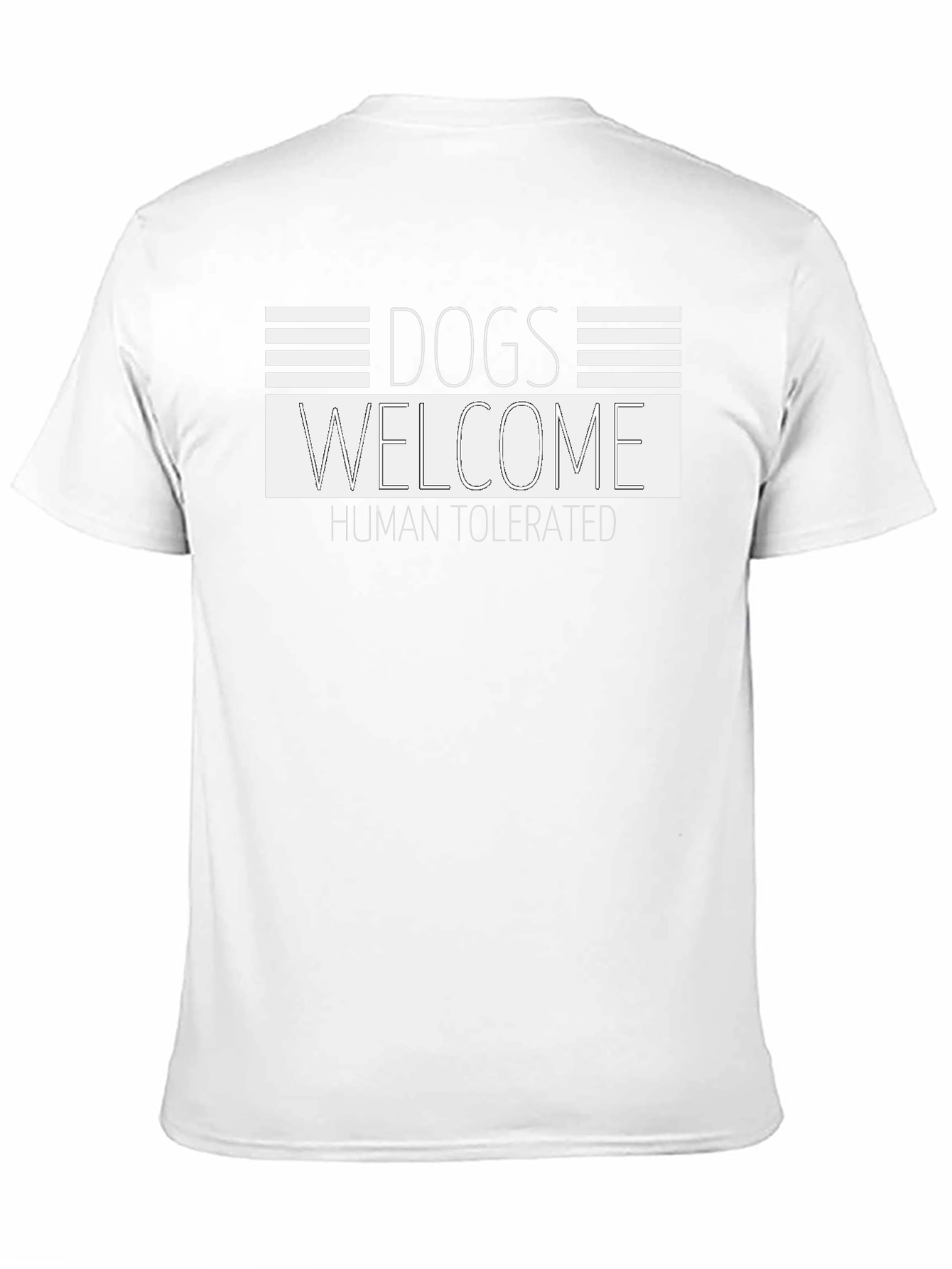 Dogs Welcome - Human Tolerated Tee