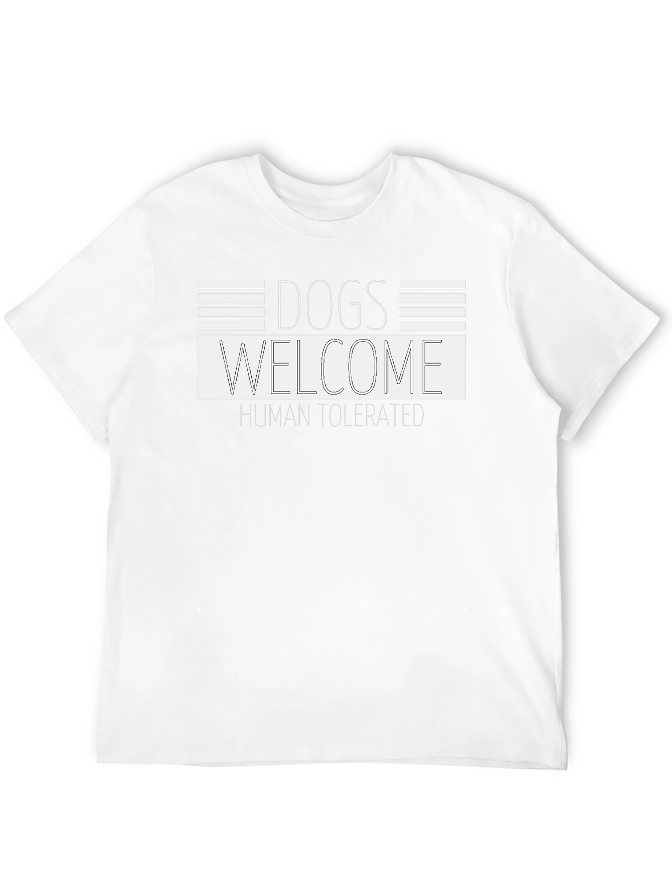 Dogs Welcome - Human Tolerated Tee
