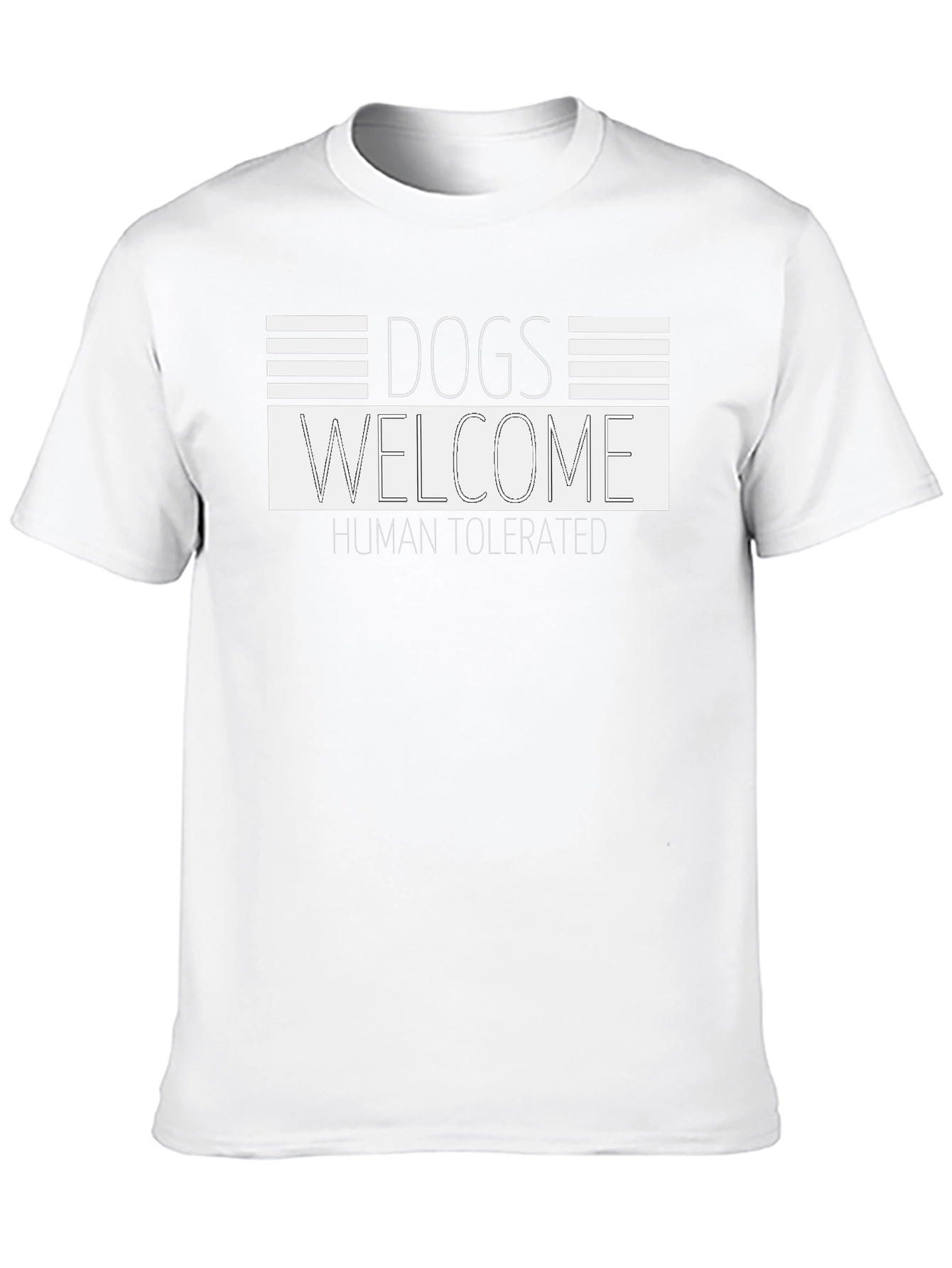 Dogs Welcome - Human Tolerated Tee