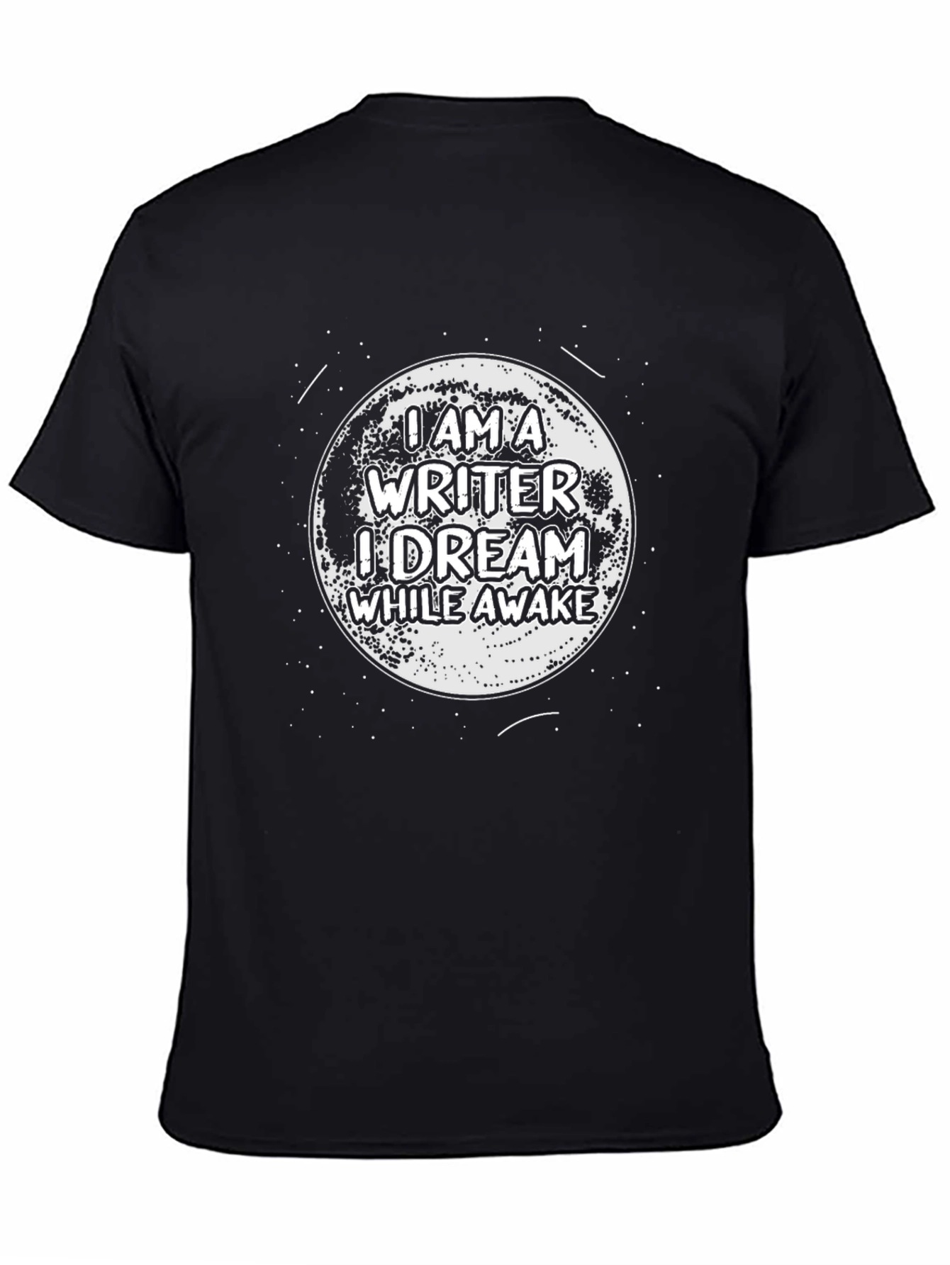 I am a Writer T-Shirt - Dream While Awake Tee
