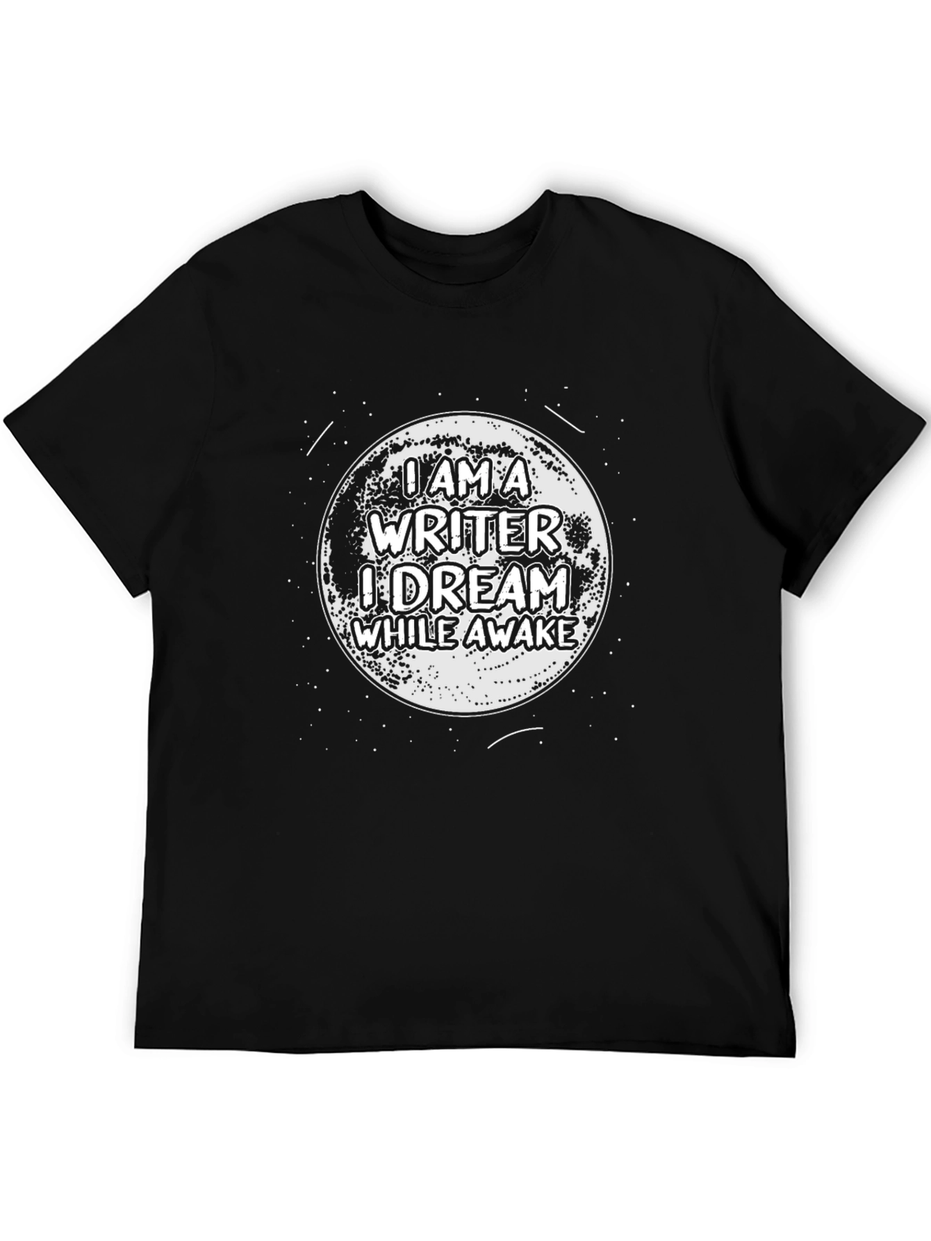 I am a Writer T-Shirt - Dream While Awake Tee
