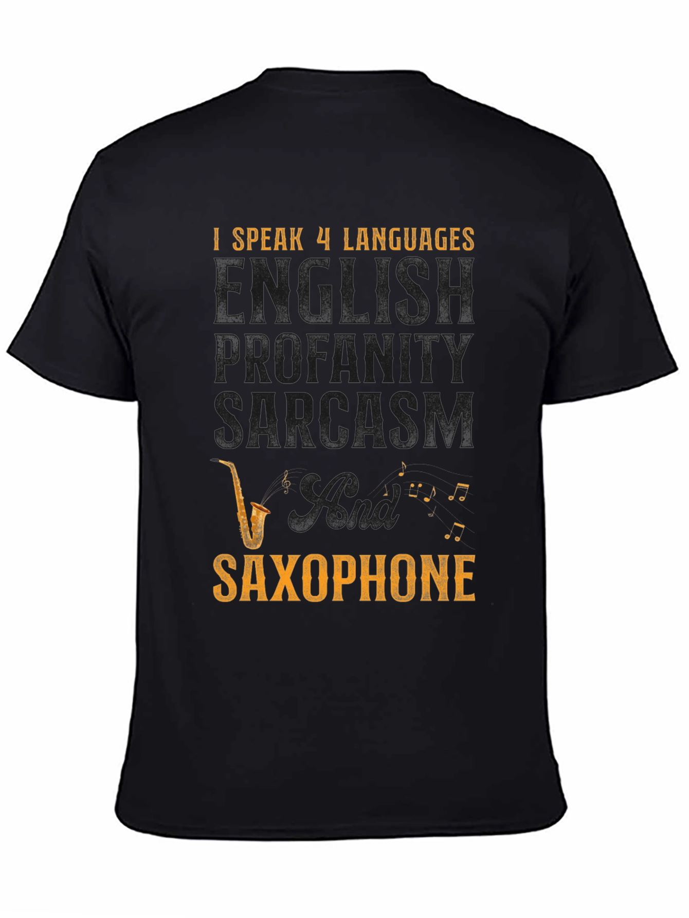 I Speak 4 Languages T-Shirt: English Profanity Sarcasm Saxophone