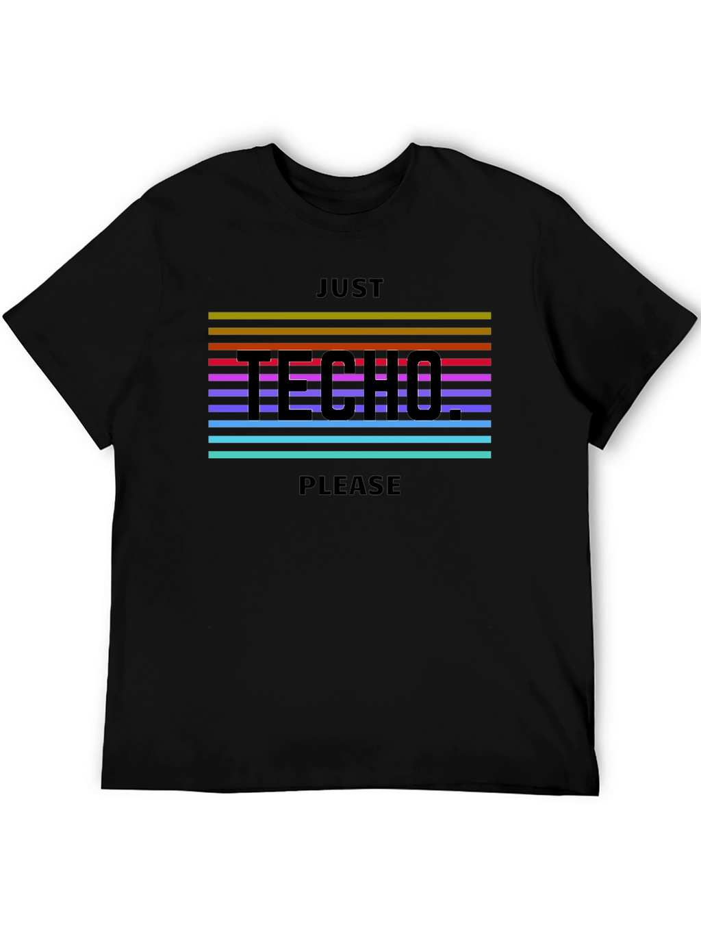 Just Techno Please Black T-Shirt