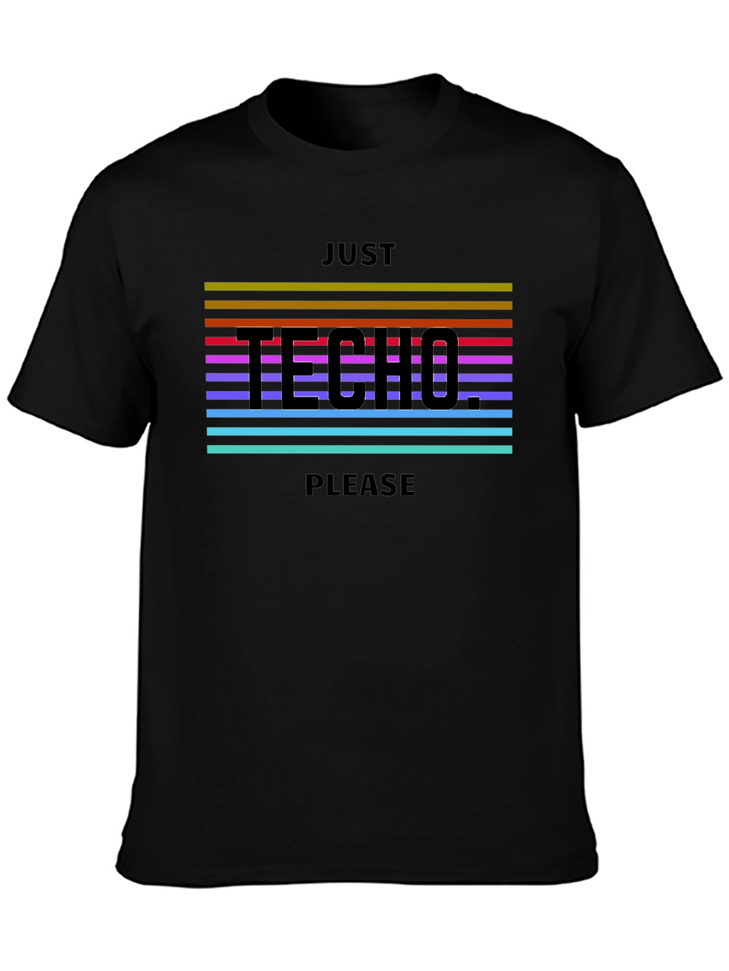 Just Techno Please Black T-Shirt